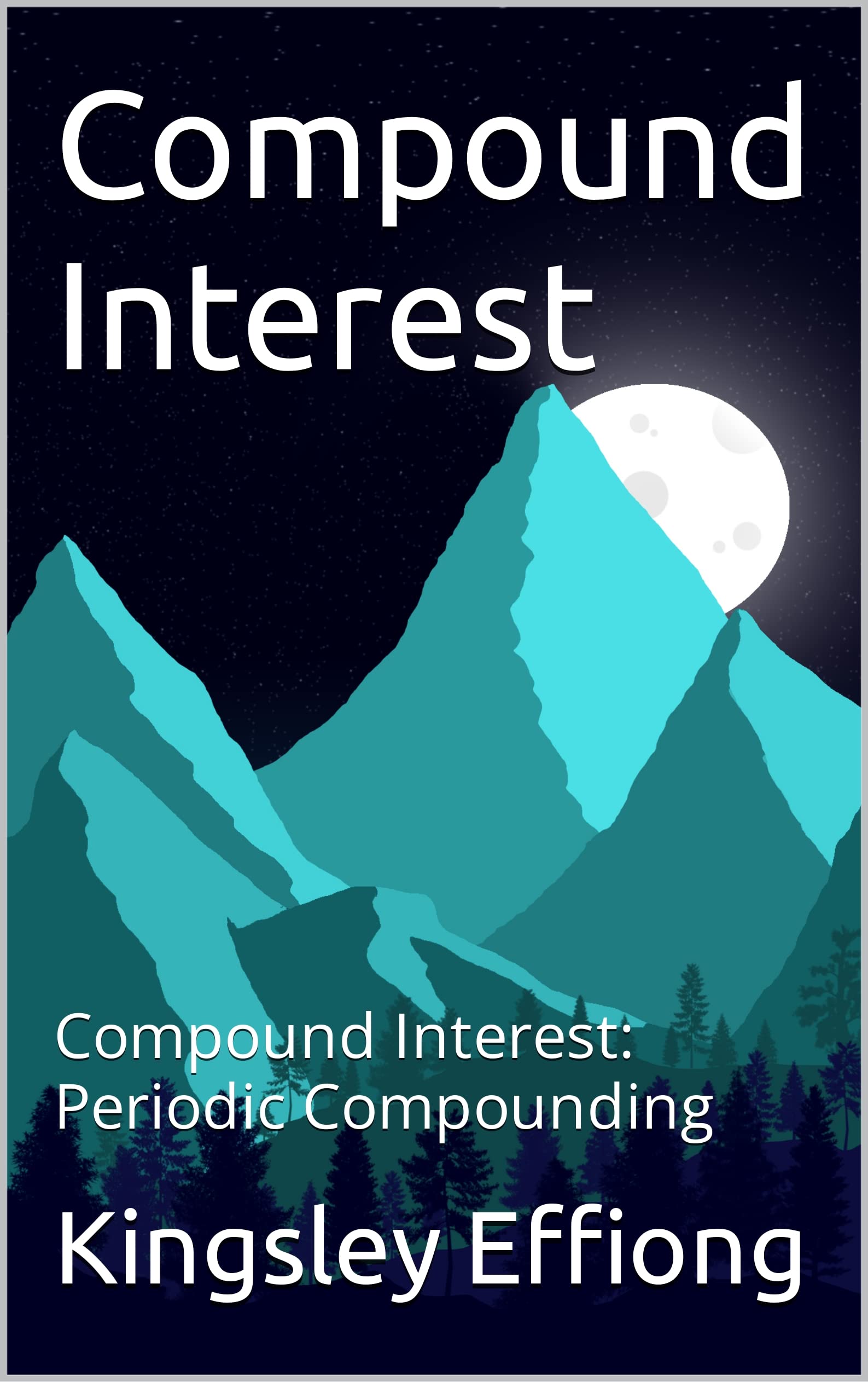 Compound Interest: Compound Interest: Periodic Compounding by Kingsley ...
