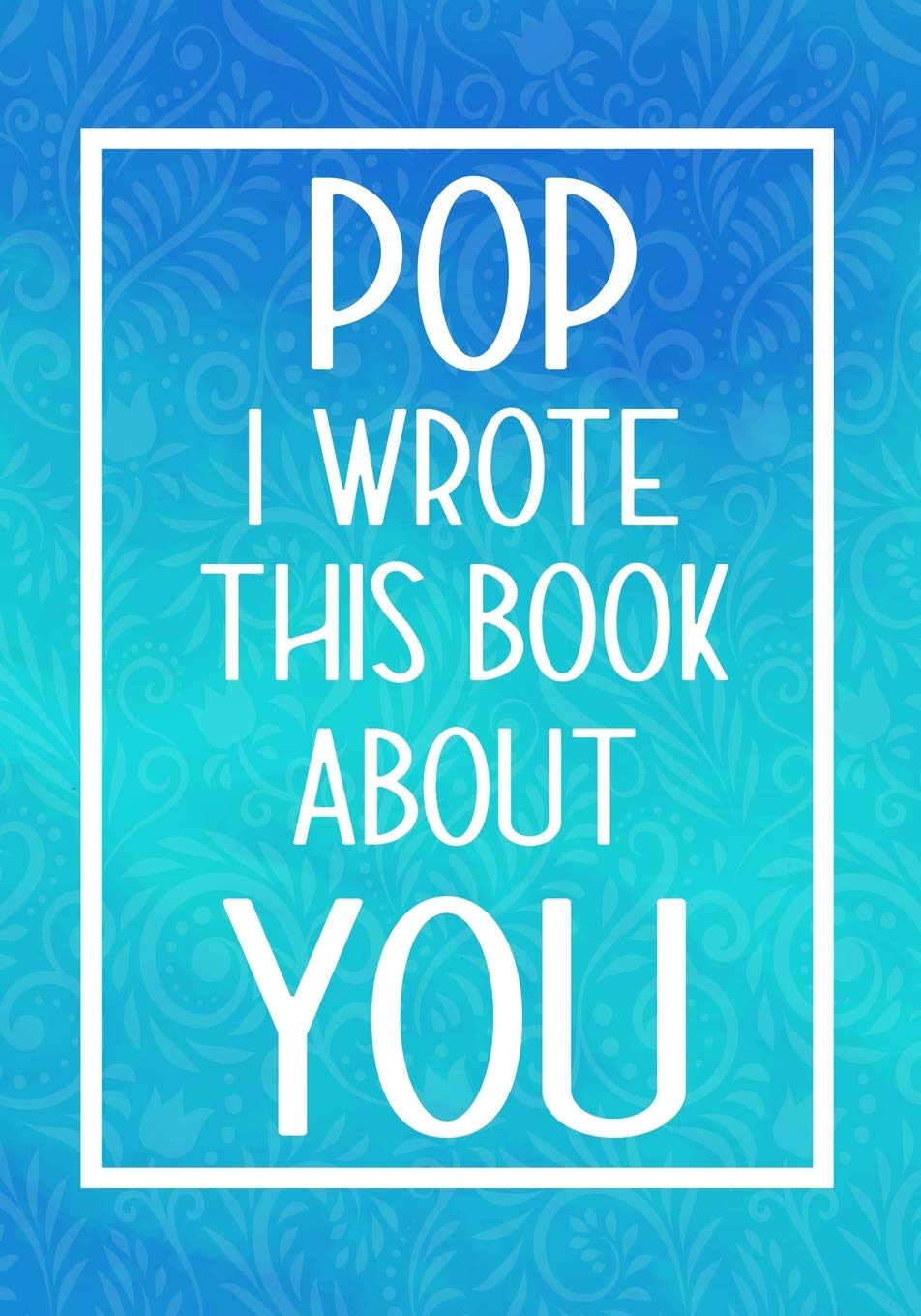 pop-i-wrote-this-book-about-you-fill-in-the-blank-with-prompts-about