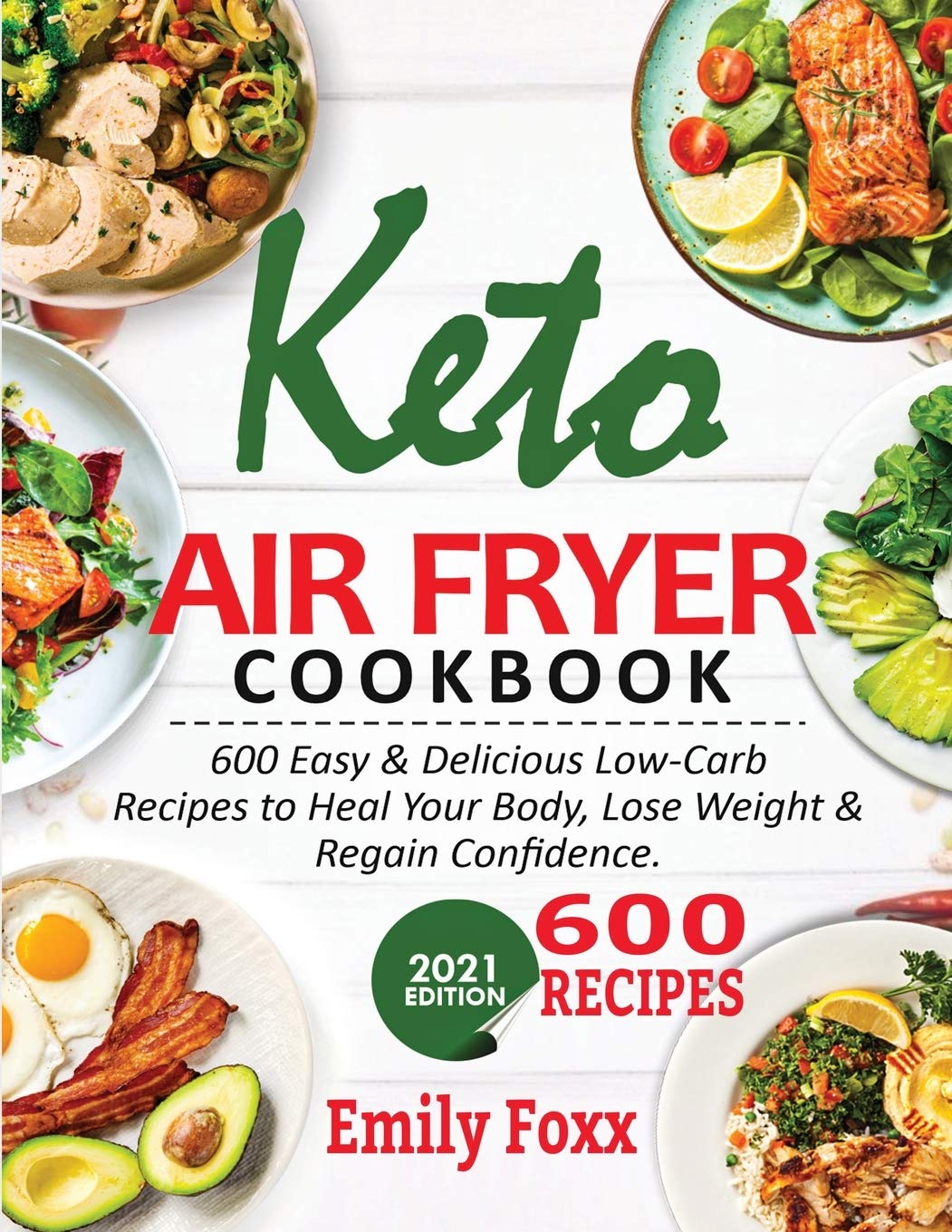 Keto Air Fryer Cookbook 600 Easy & Delicious LowCarb Recipes To Heal