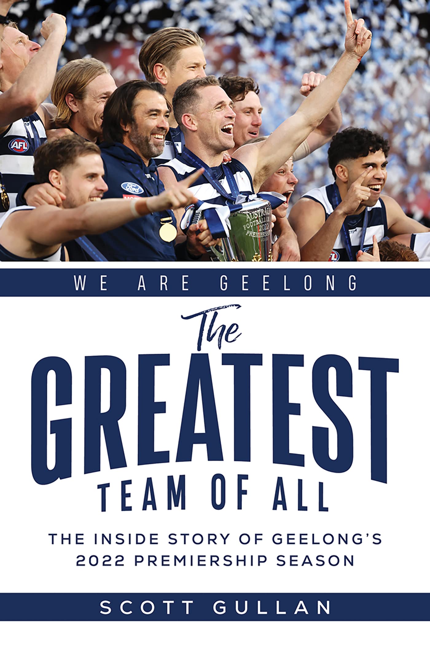 The Greatest Team of All: The Story of Geelong's 2022 Premiership Season