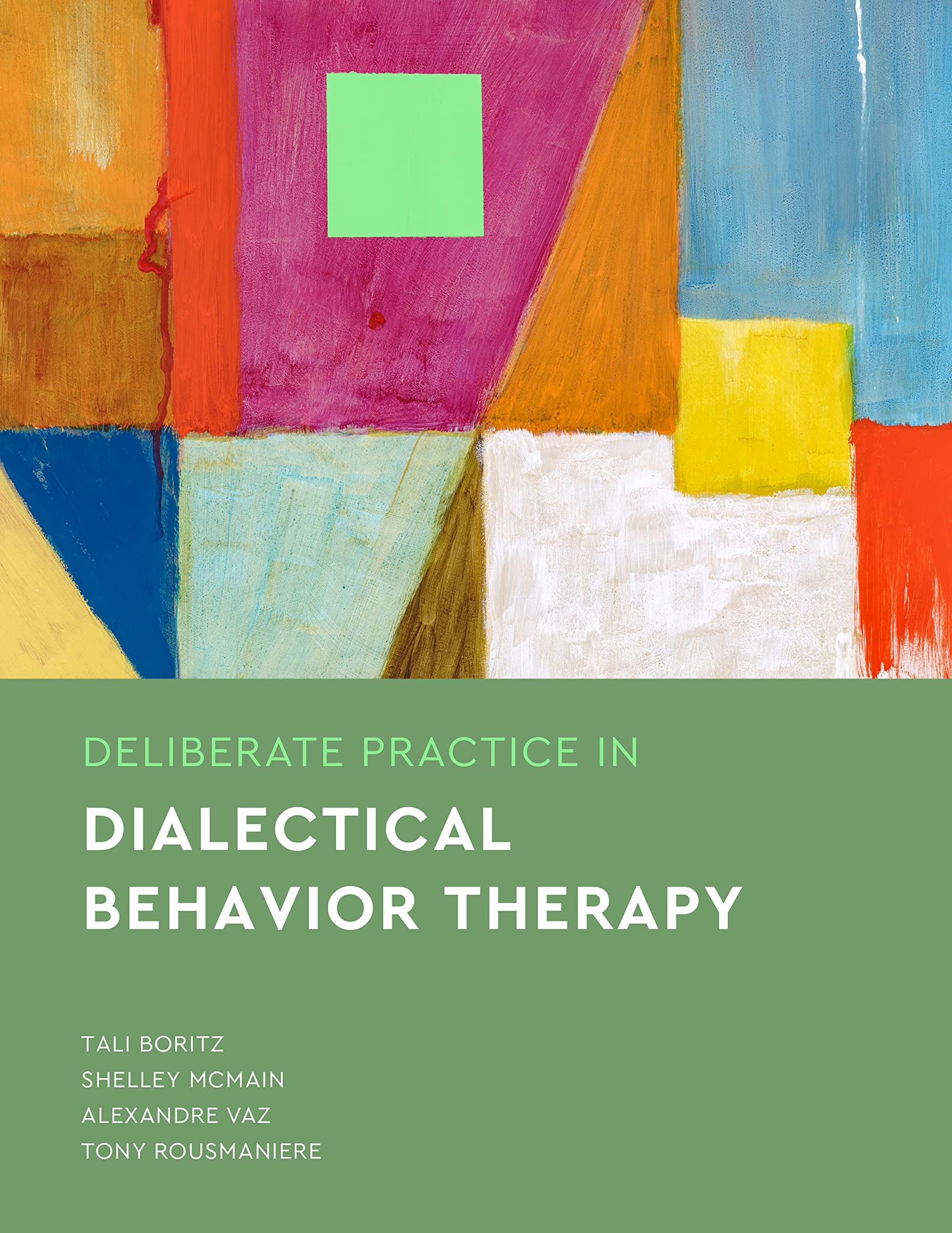 Deliberate Practice in Dialectical Behavior Therapy by Tali Boritz