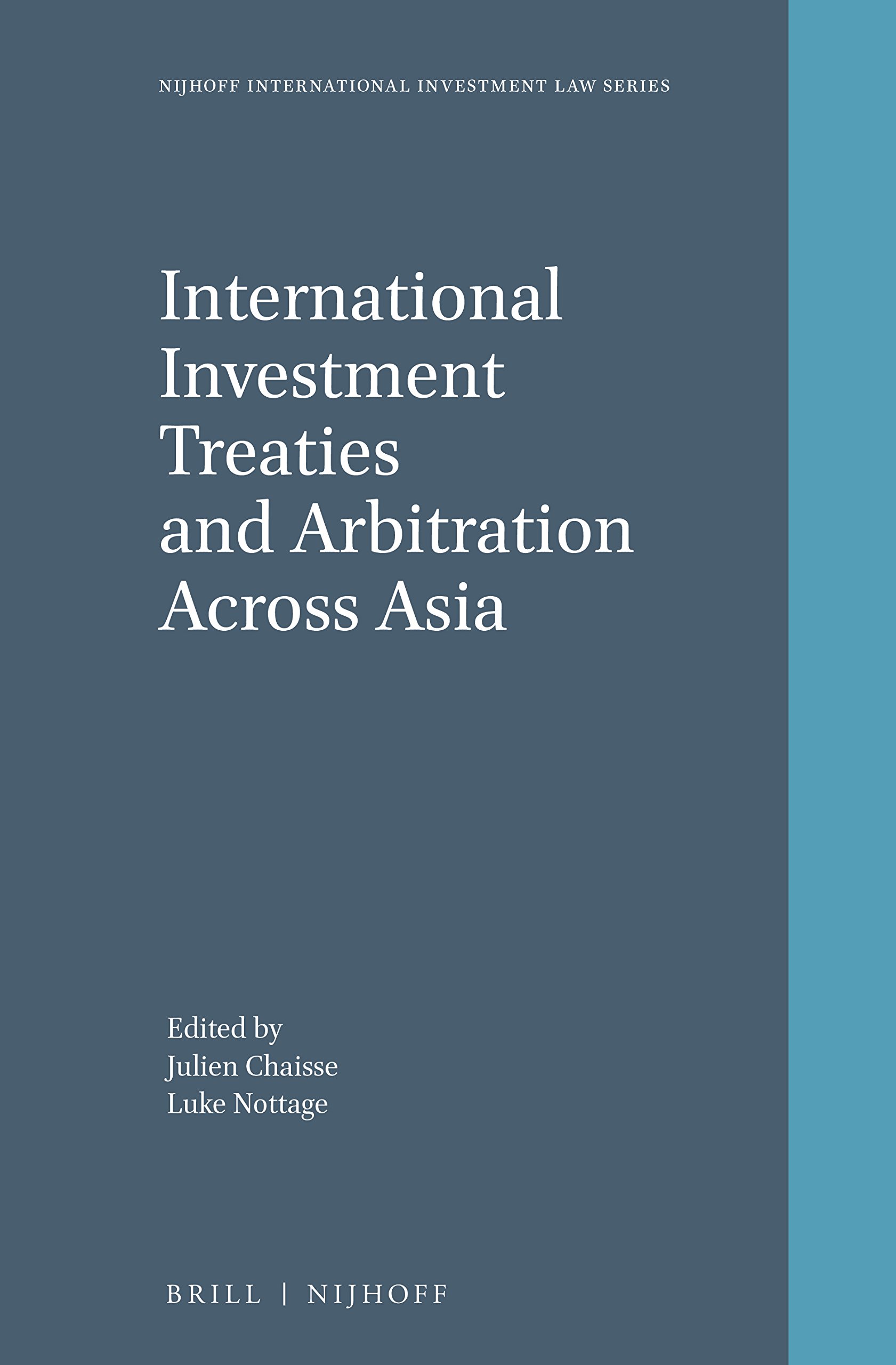 International Investment Treaties and Arbitration Across Asia by