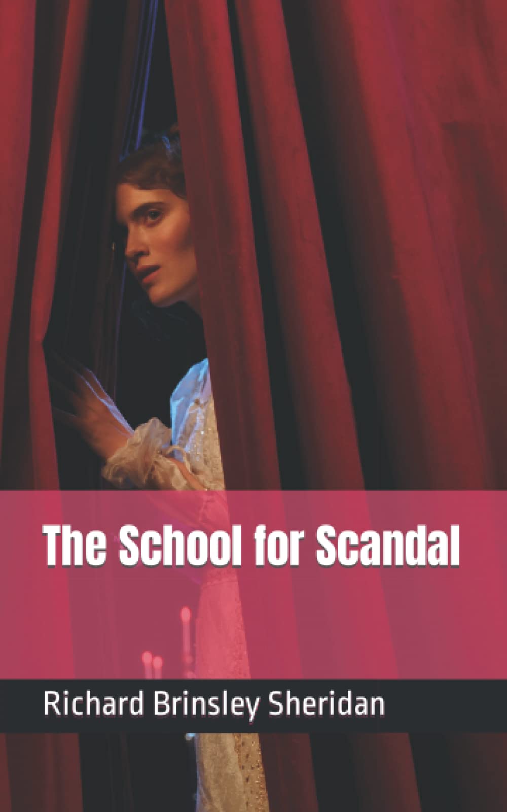 The School for Scandal: A classic satirical comedy of manners by ...