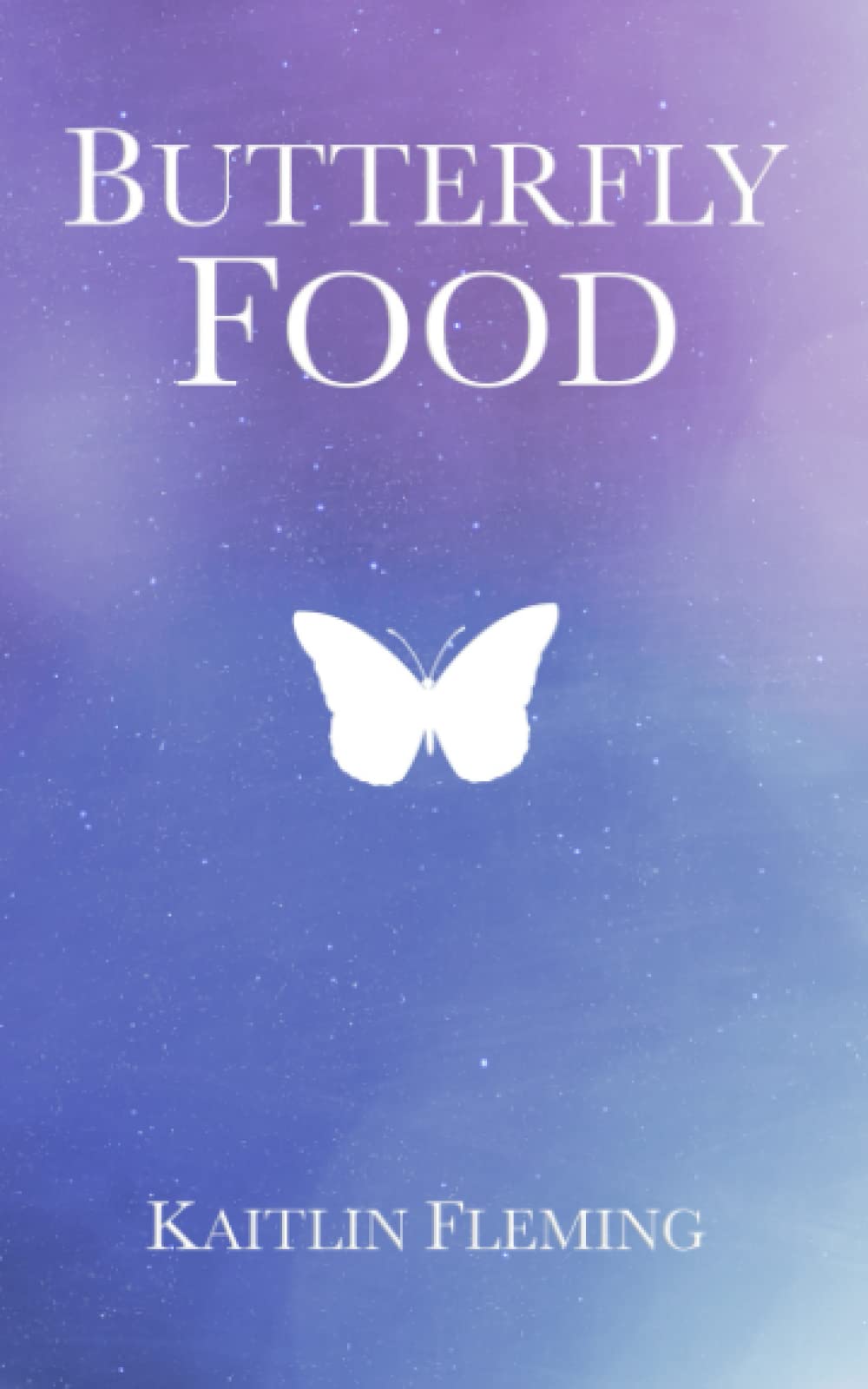 Butterfly Food by Kaitlin Fleming Goodreads