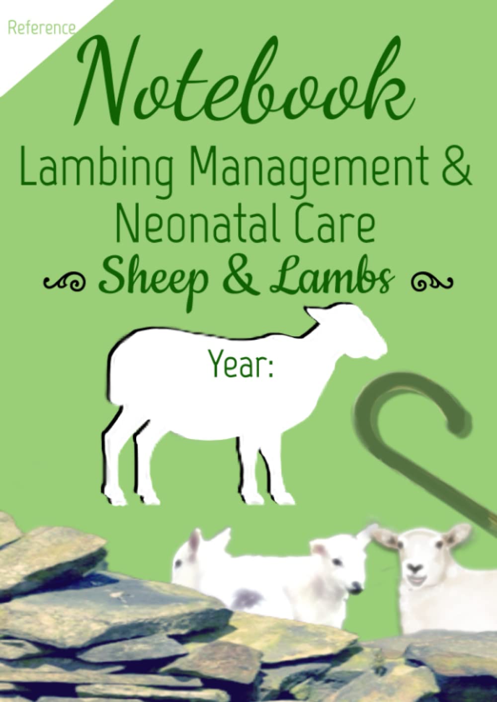 Notebook Lambing Management & Neonatal Care Sheep & Lambs (Reference