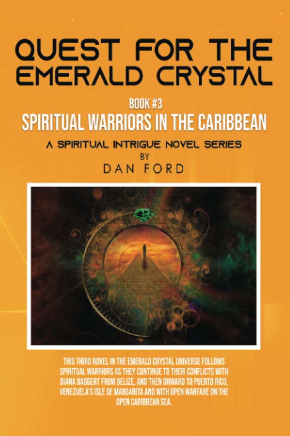 Quest For The Emerald Crystal - Book #3: A Spiritual Warriors in the Caribbean