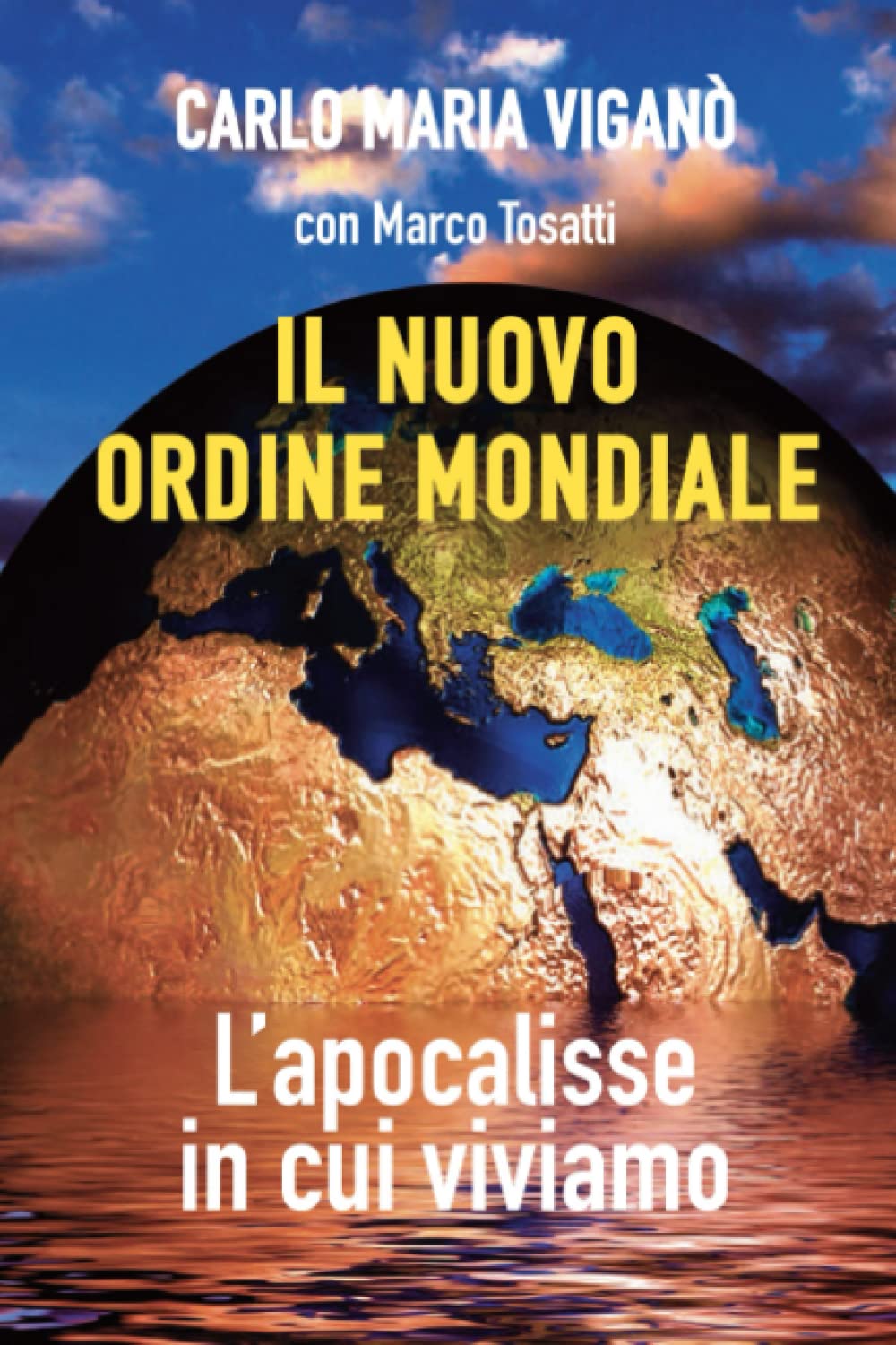 Il nuovo ordine mondiale L’apocalisse in cui viviamo by Carlo Maria