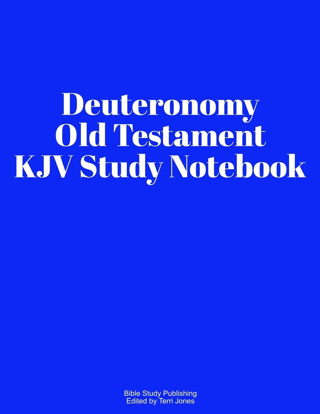 Deuteronomy Old Testament KJV Study Notebook by Bible Study Publishing