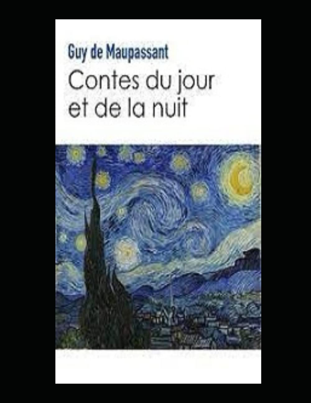 Contes du jour et de la nuit Annoté by Guy de Maupassant Goodreads Contes du jour et de la nuit Annoté by Guy de Maupassant Goodreads