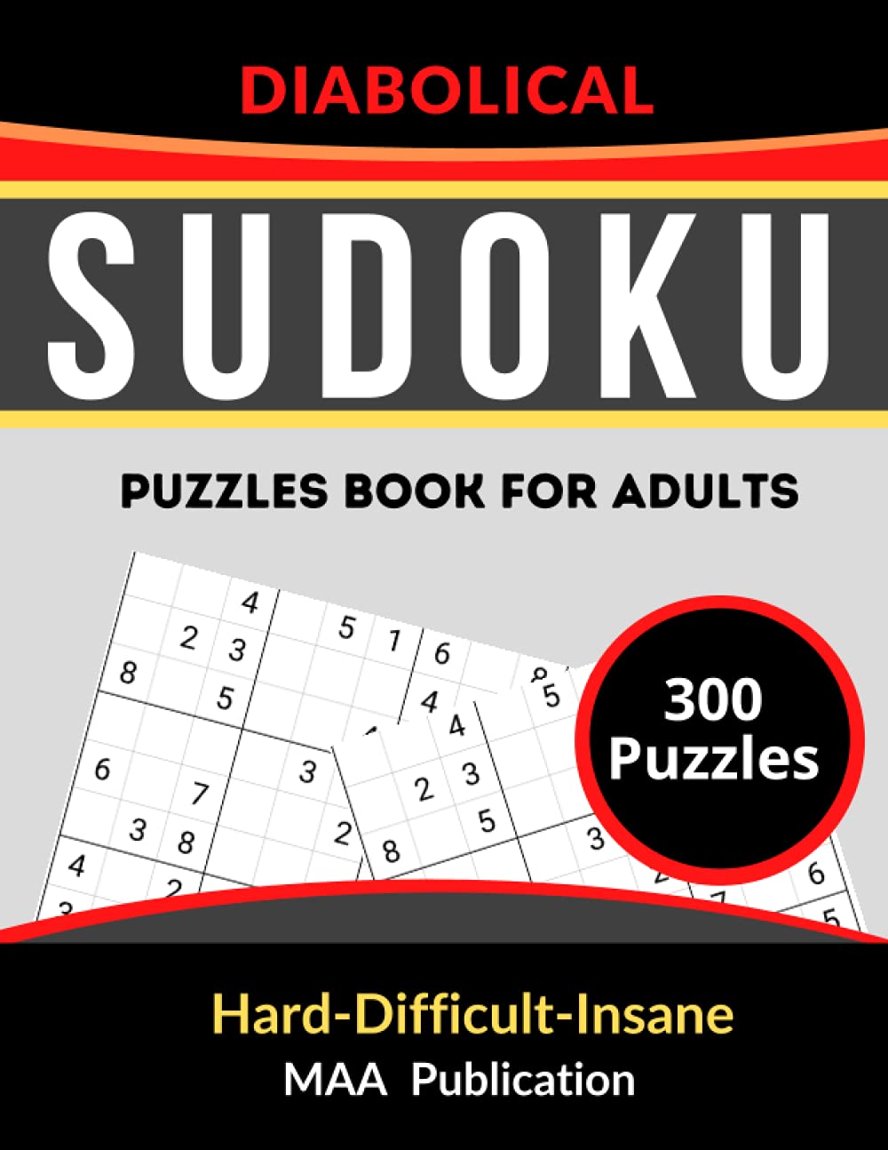 DIABOLICAL Sudoku Puzzles Book For Adults HardDifficultInsane 300