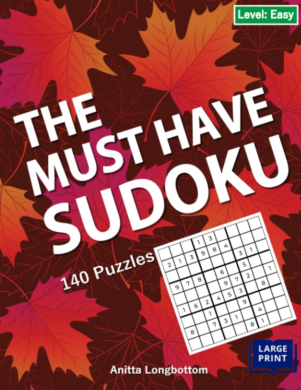 The Must Have Sudoku Difficulty Level Easy, Large Print Original Sudoku For Teens, Adults And