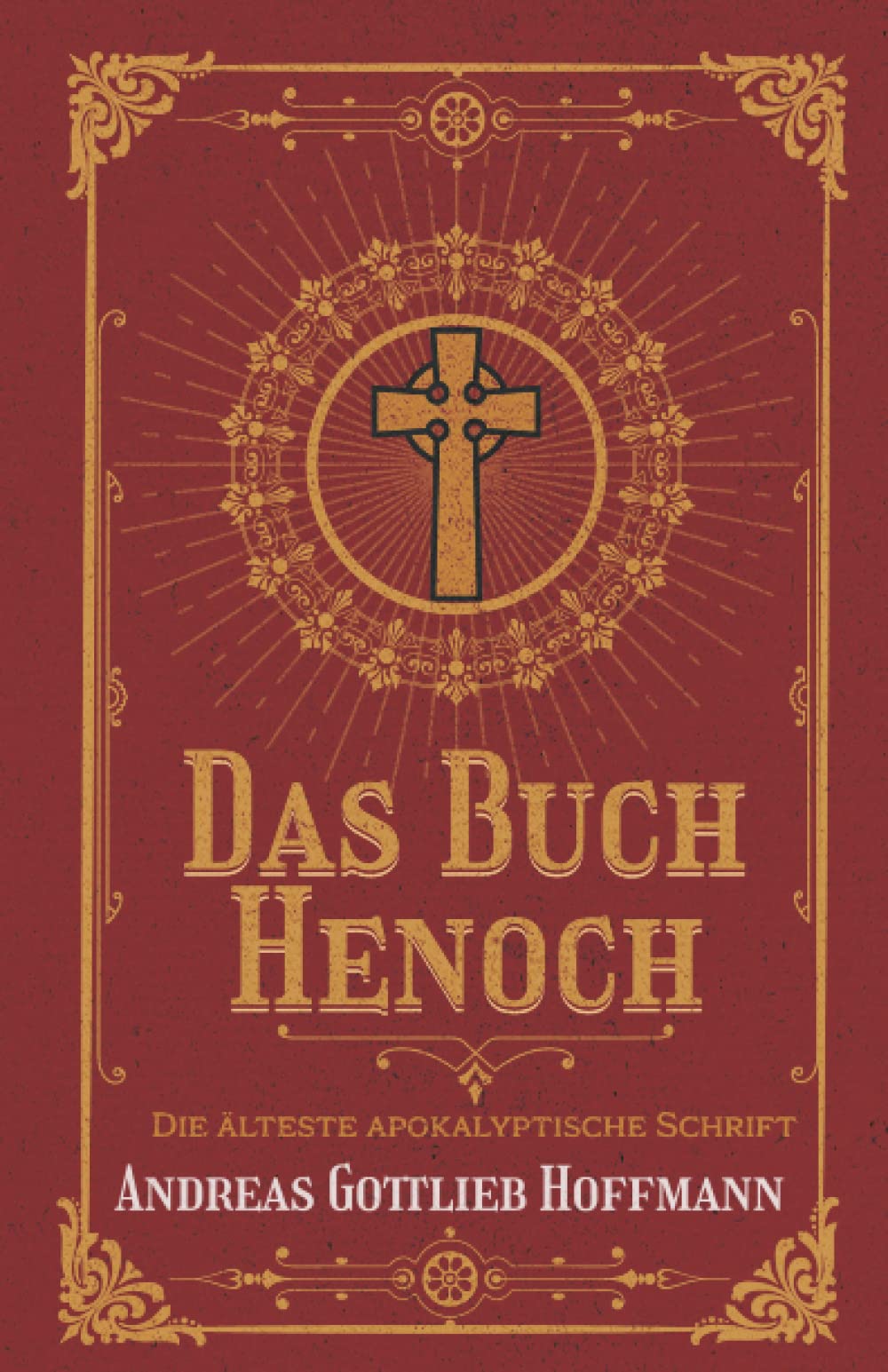 Das Buch Henoch Die älteste apokalyptische Schrift by Andreas Gottlieb