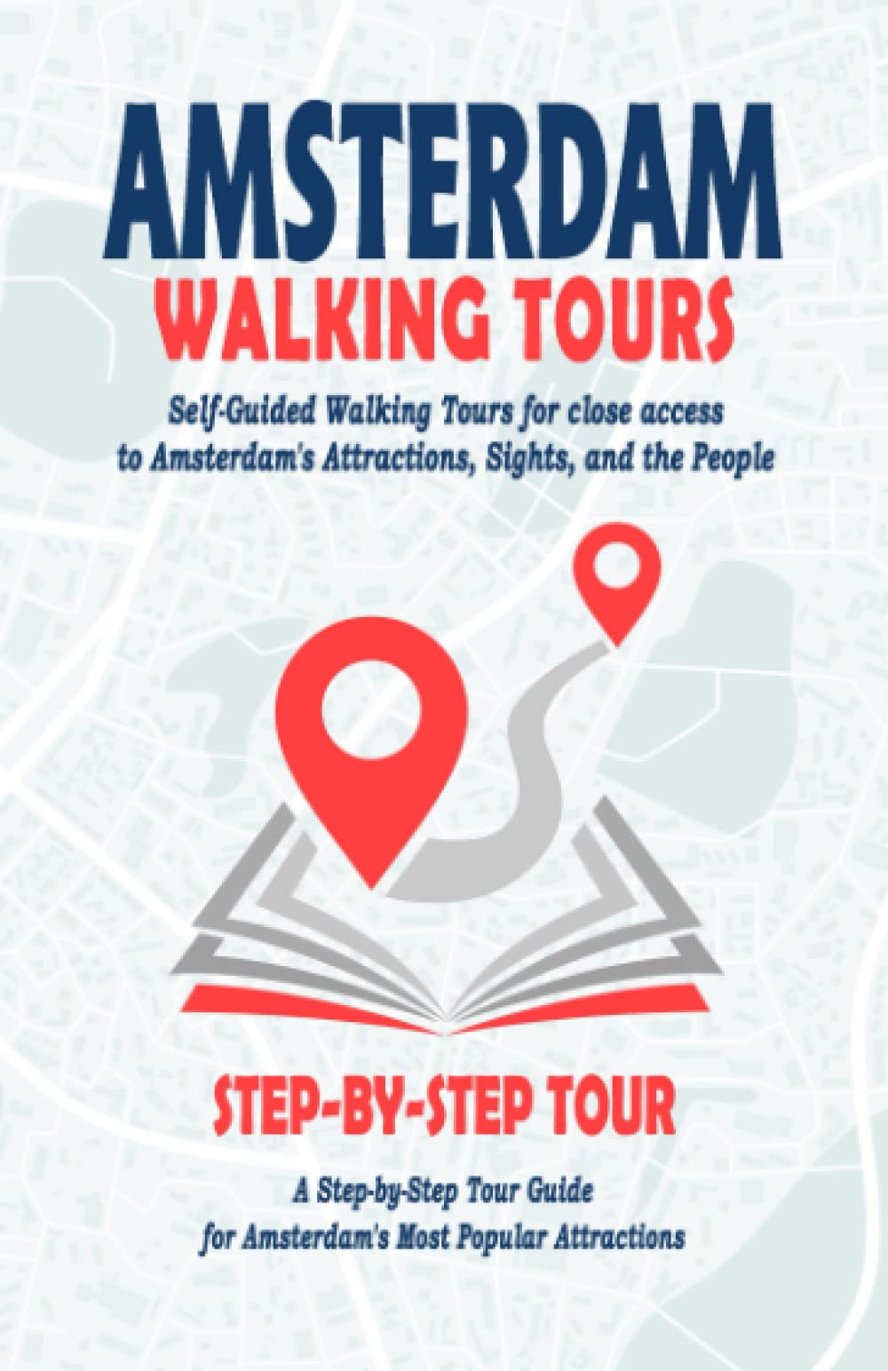 Amsterdam Walking Tours ( Amsterdam Travel Guide Book 2022 ) Self