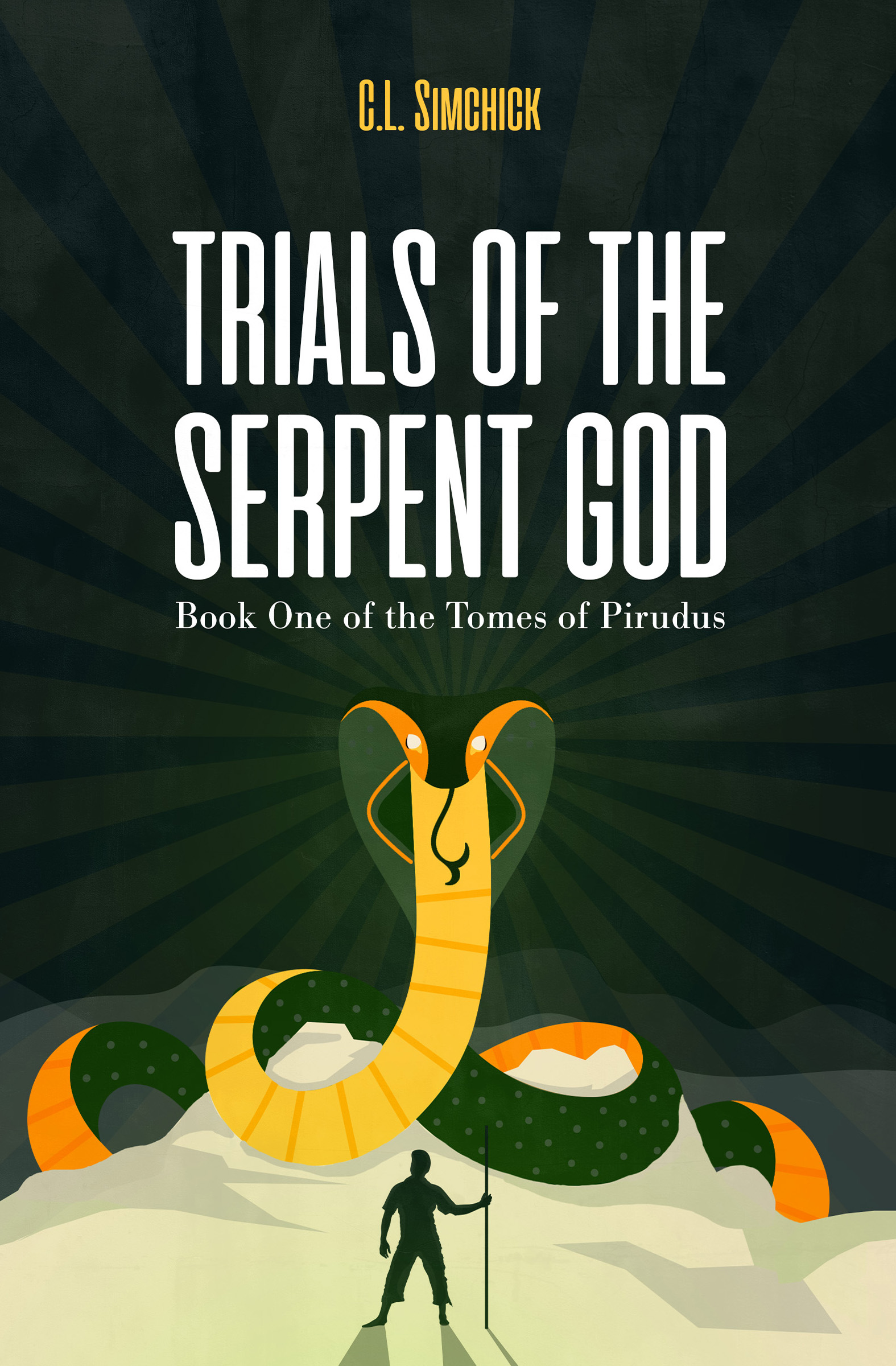 Trials of the Serpent God (Tomes of Pirudus, 1) by C.L. Simchick