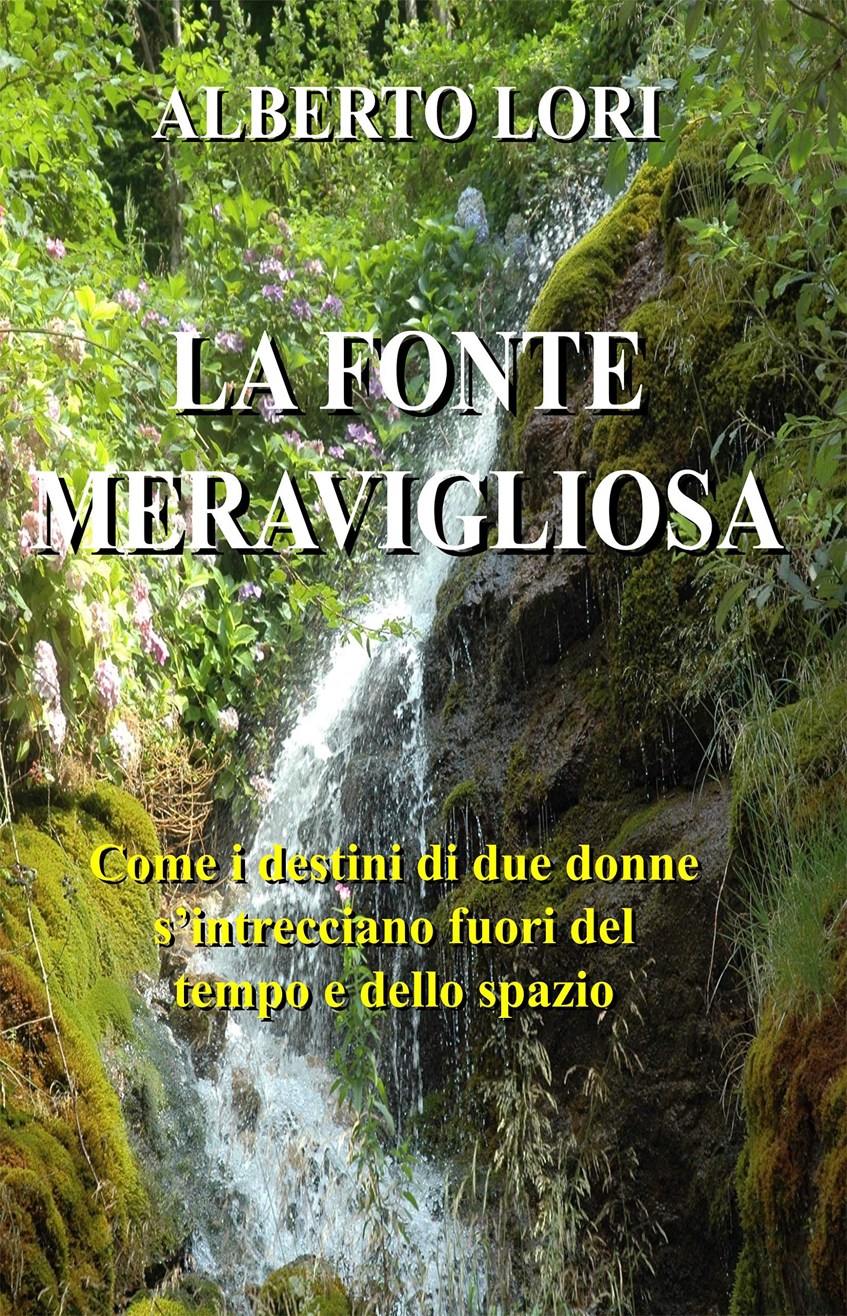La fonte meravigliosa Come i destini
