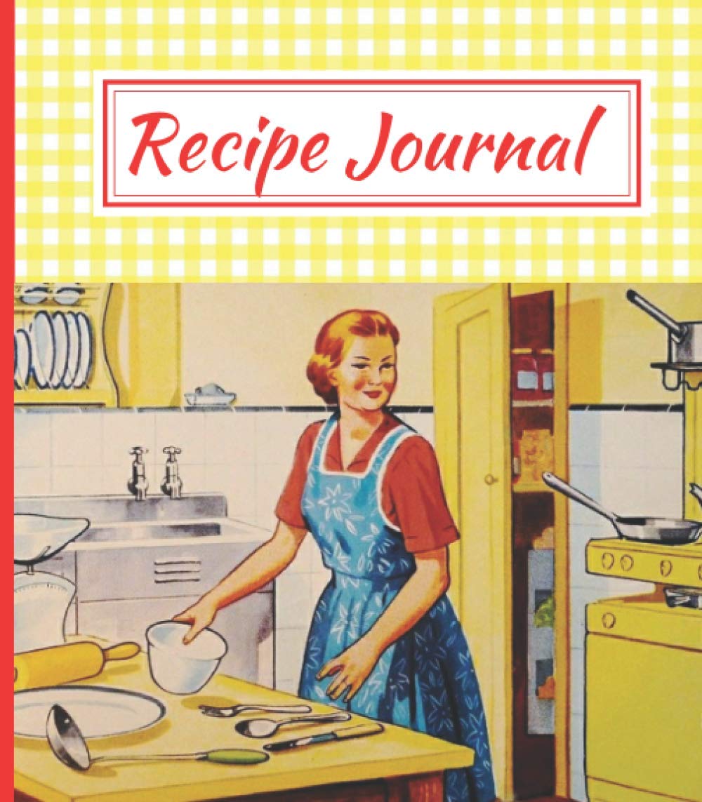 Recipe Journal Blank Recipe Notebook for Your Favorite Culinary Dishes