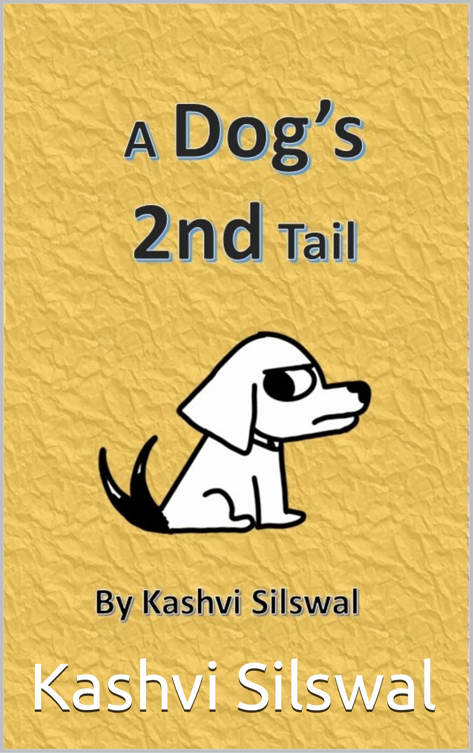 a-dog-s-2nd-tail-a-dog-s-tail-by-kashvi-silswal-by-kashvi-silswal