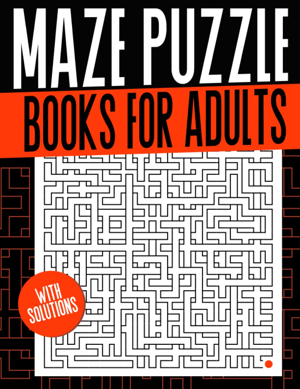 Maze Puzzle Books for Adults Large Print An Amazing Maze Activity Book