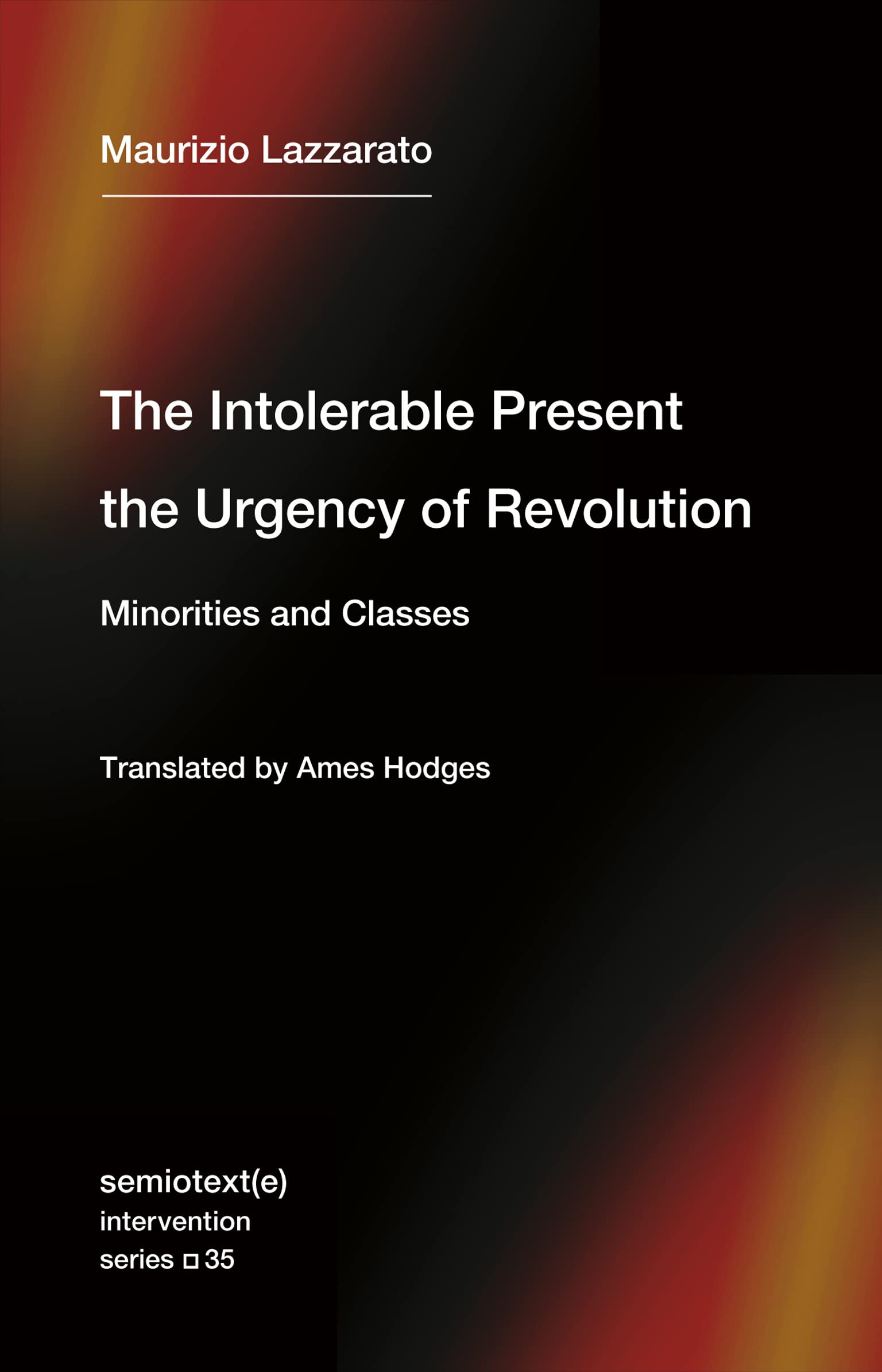 The Intolerable Present, the Urgency of Revolution book cover