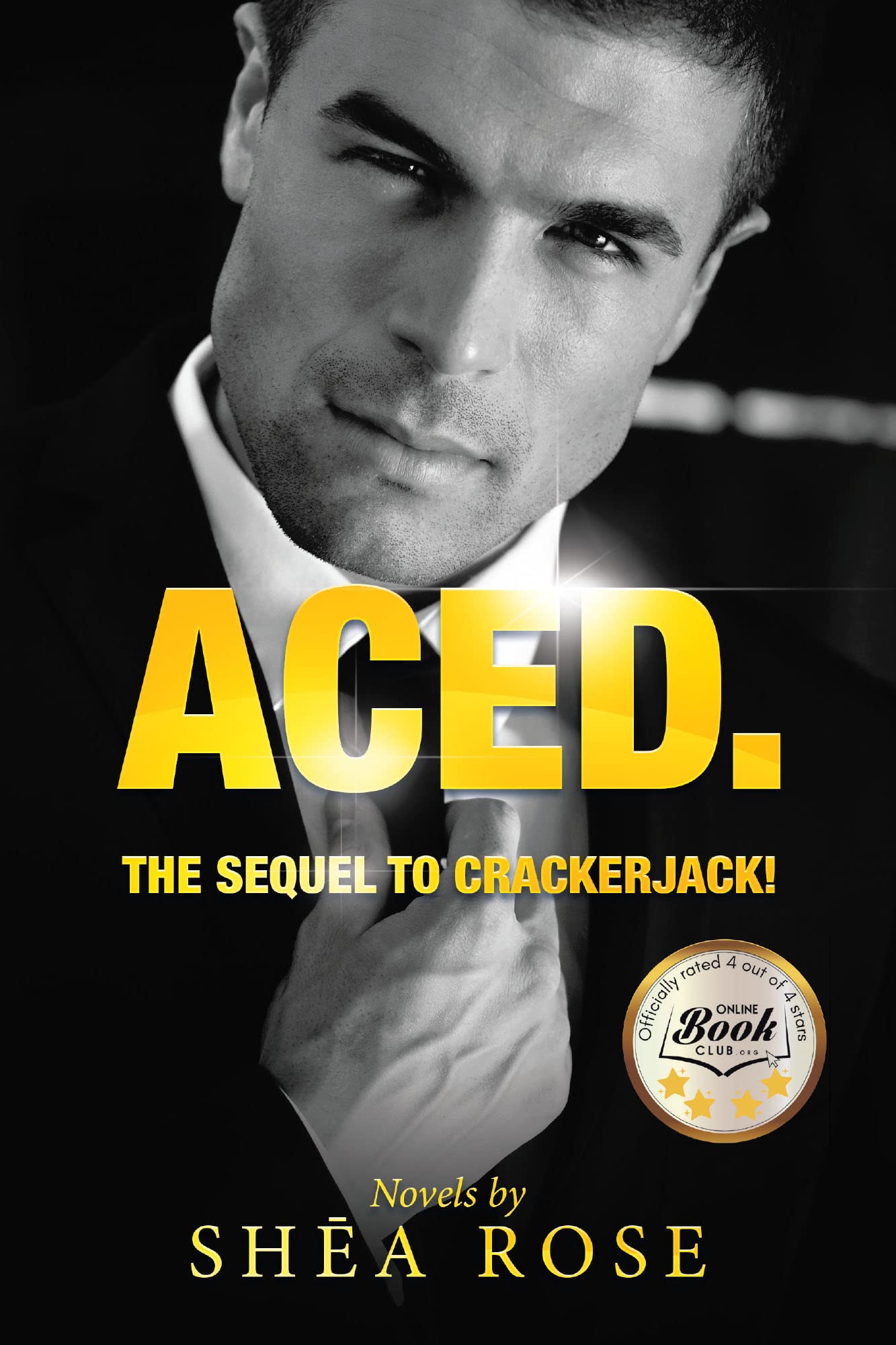 Aced. The Sequel to Crackerjack! by Shea Rose Goodreads
