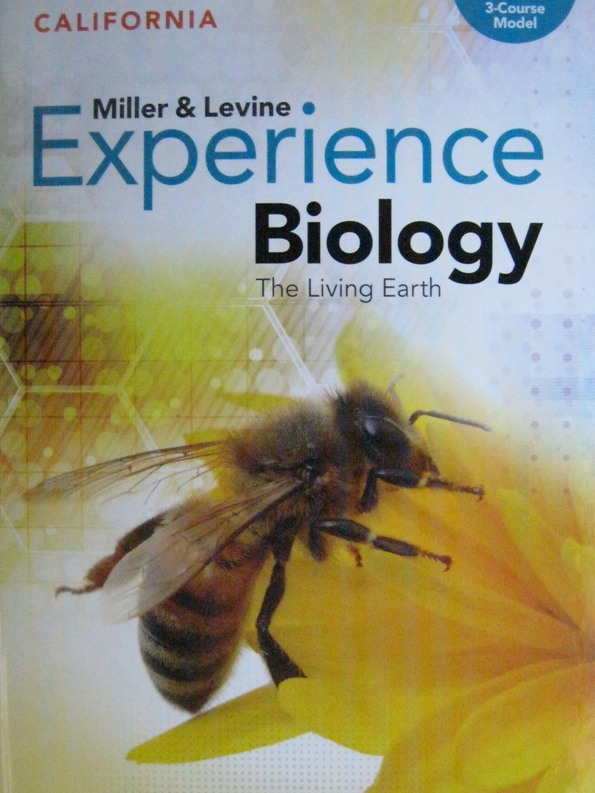 California Miller & Levine Experience Biology The Living Earth 3Course