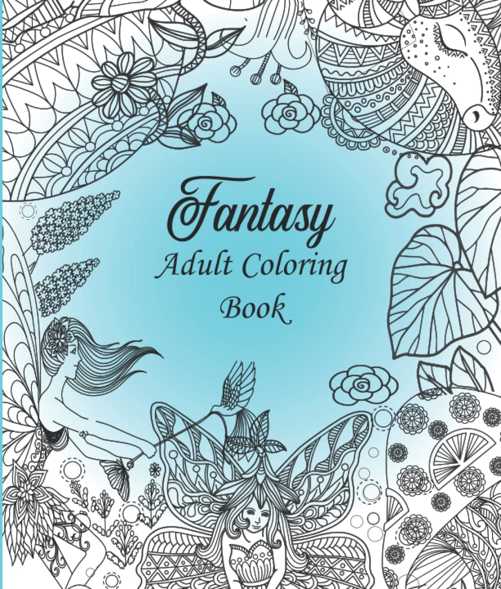 Adult Coloring Book: Fantasy Theme Coloring Book for Adults Featuring ...