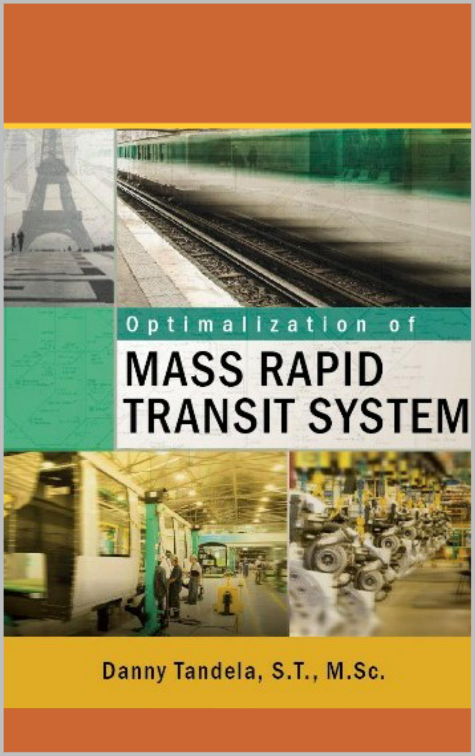 Optimalization of Mass Rapid Transit System by Danny Tandela Goodreads