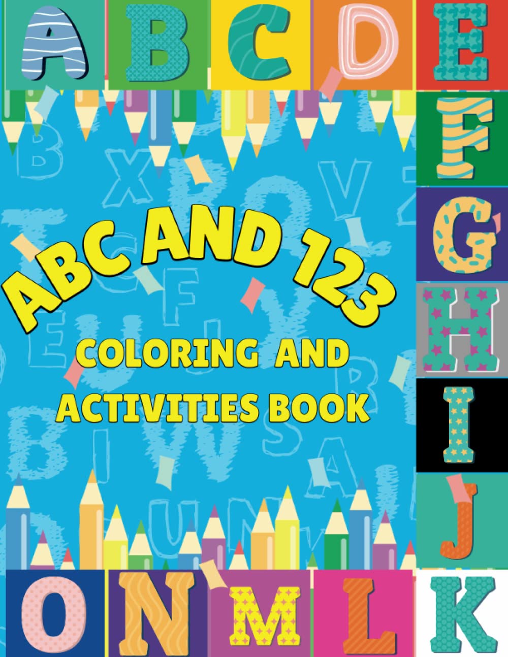 ABC AND 123 COLORING AND ACTIVITIES BOOK: Perfect book for kids