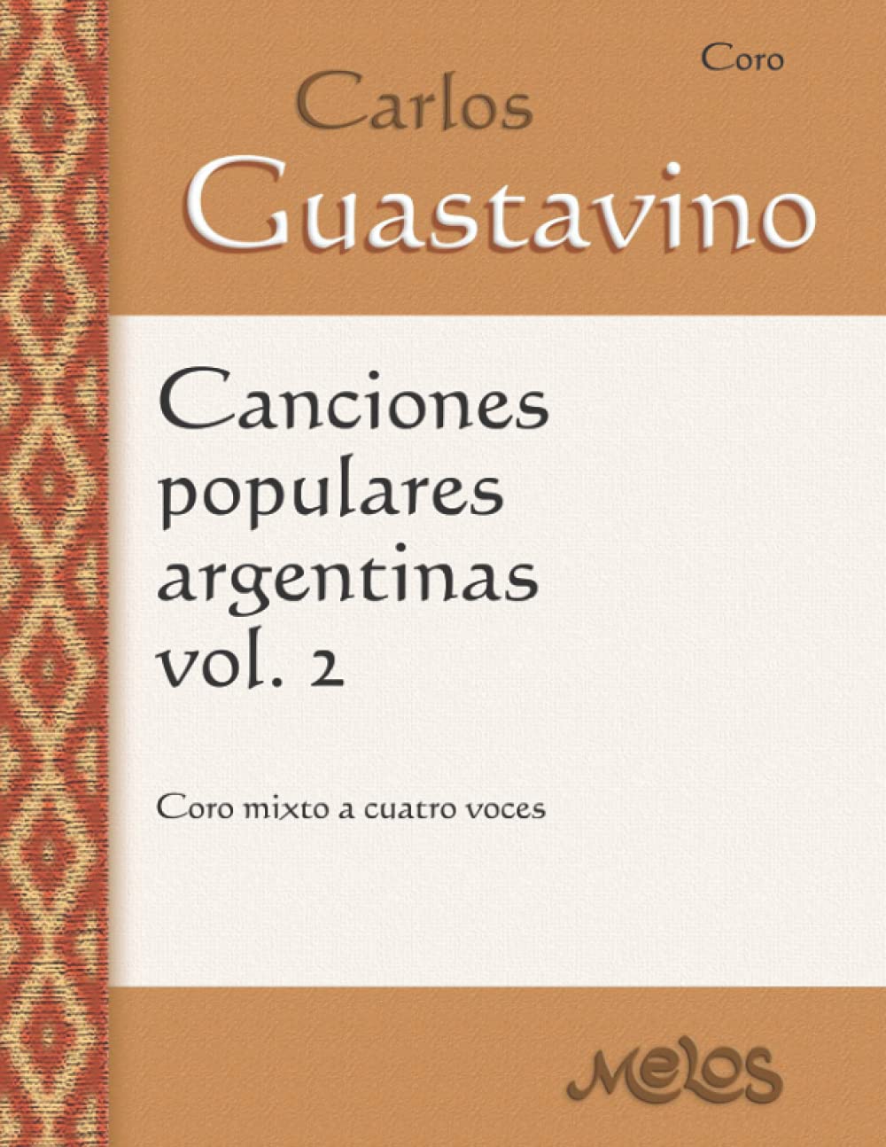 Canciones populares argentinas, Volumen 2 Coro mixto a cuatro voces by