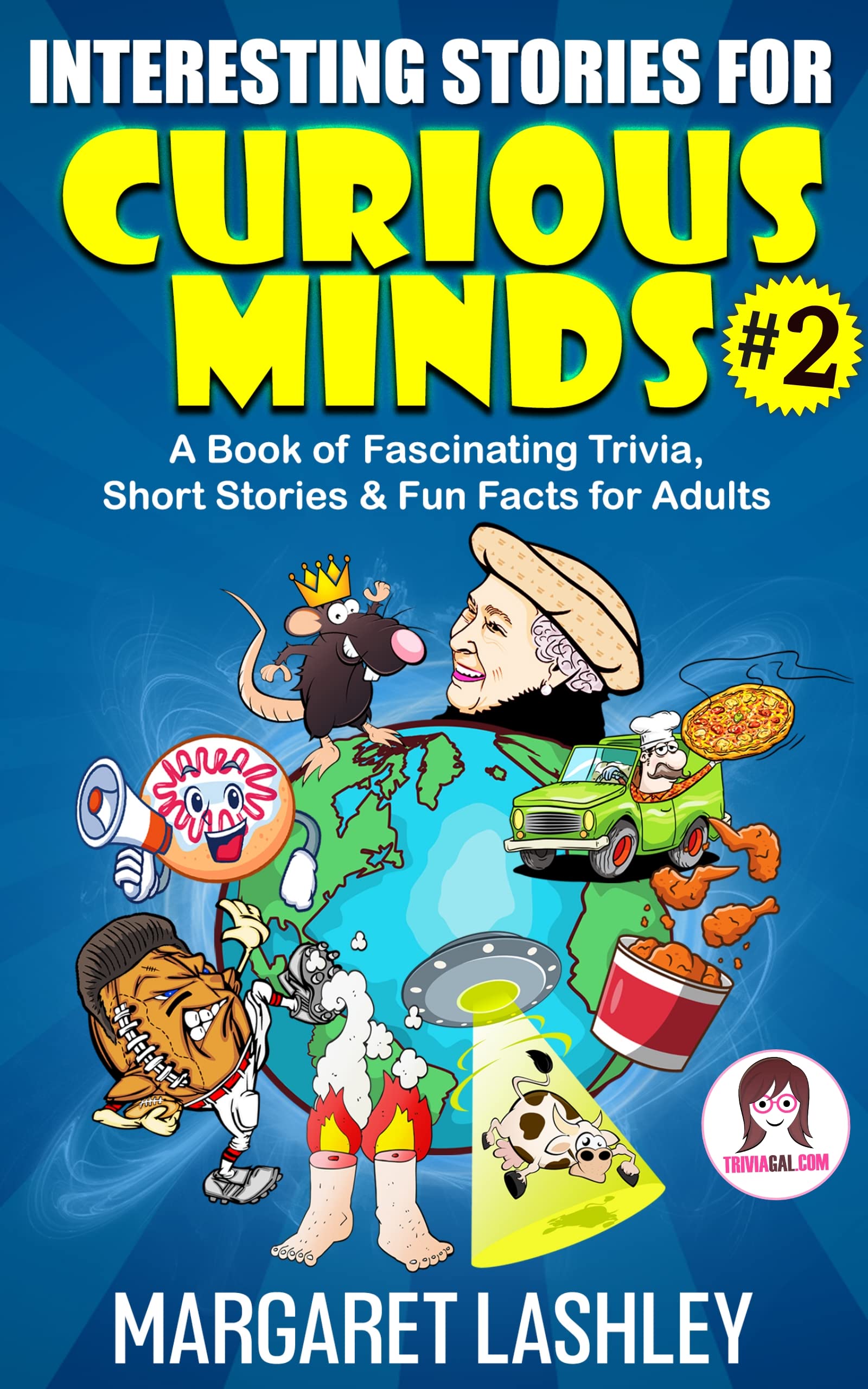 Interesting Stories for Curious Minds 2: A Book of Fascinating Trivia, Short Stories & Fun Facts for Adults