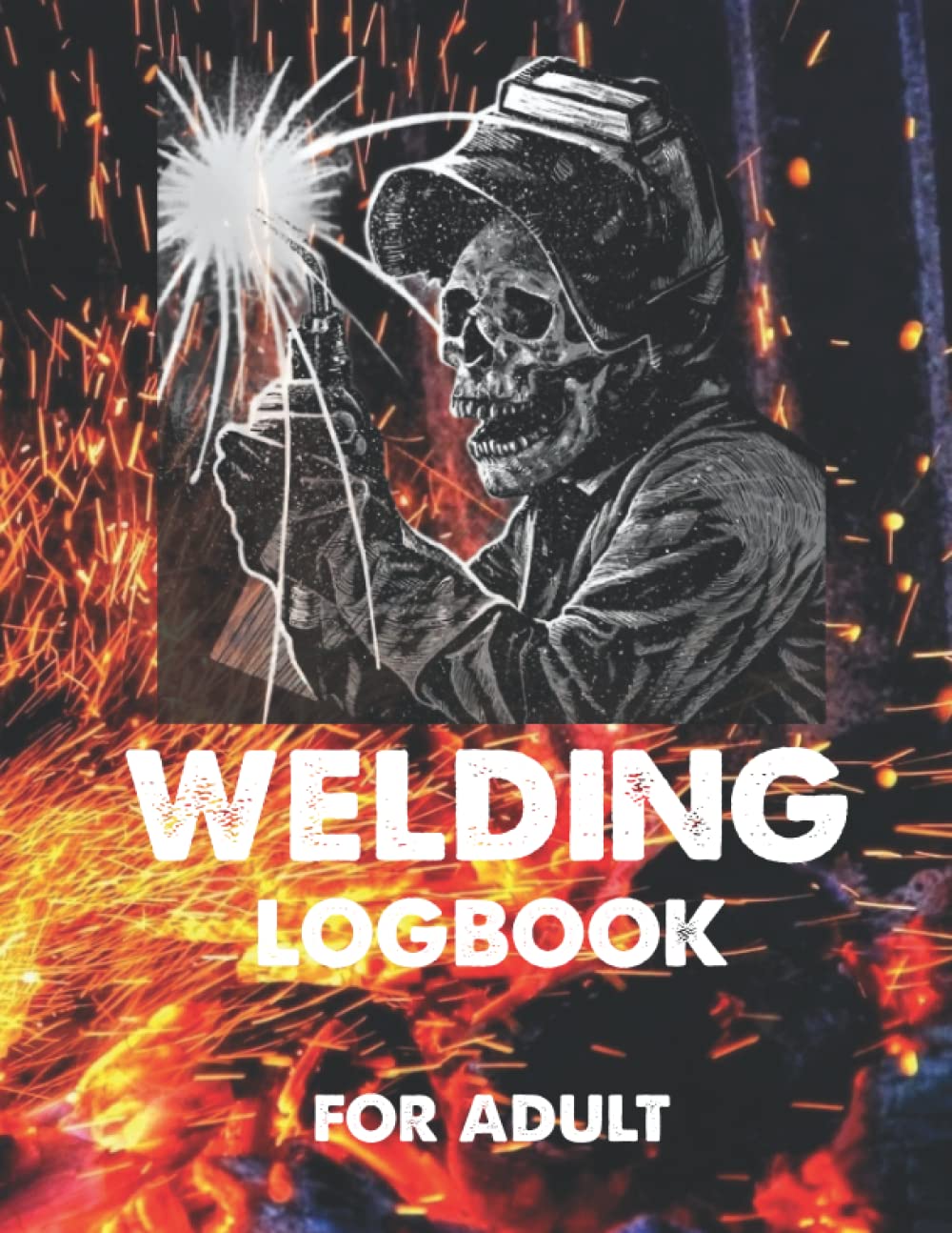 Welding Log Book For Adult Welder Log Book For Adult Welding Logbook