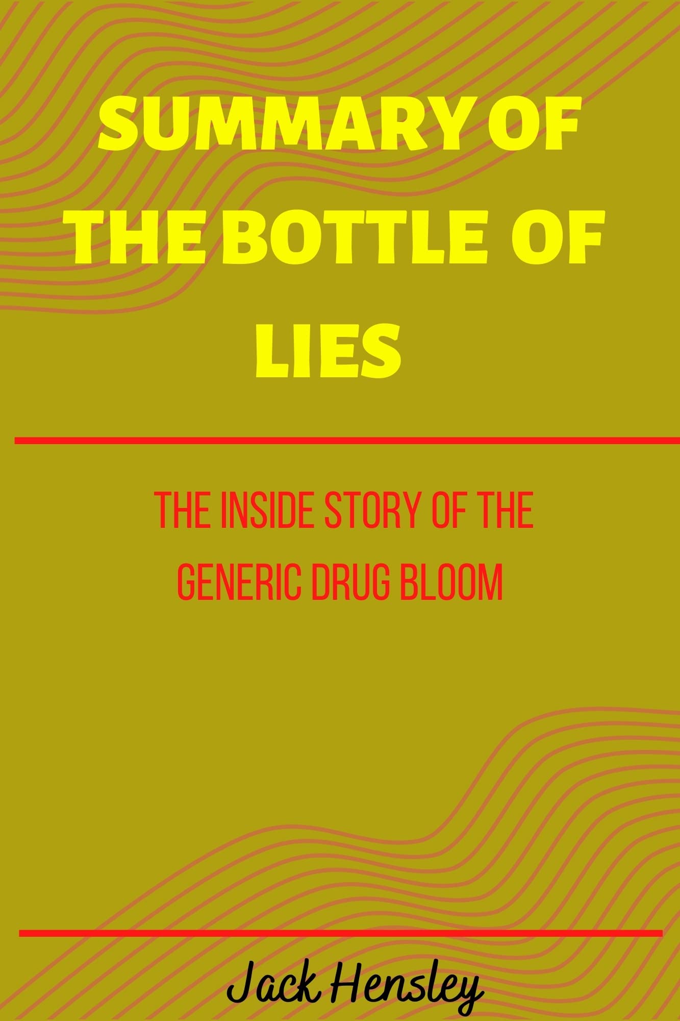 Summary of The Bottle of lies The Inside Story of the Generic Drug