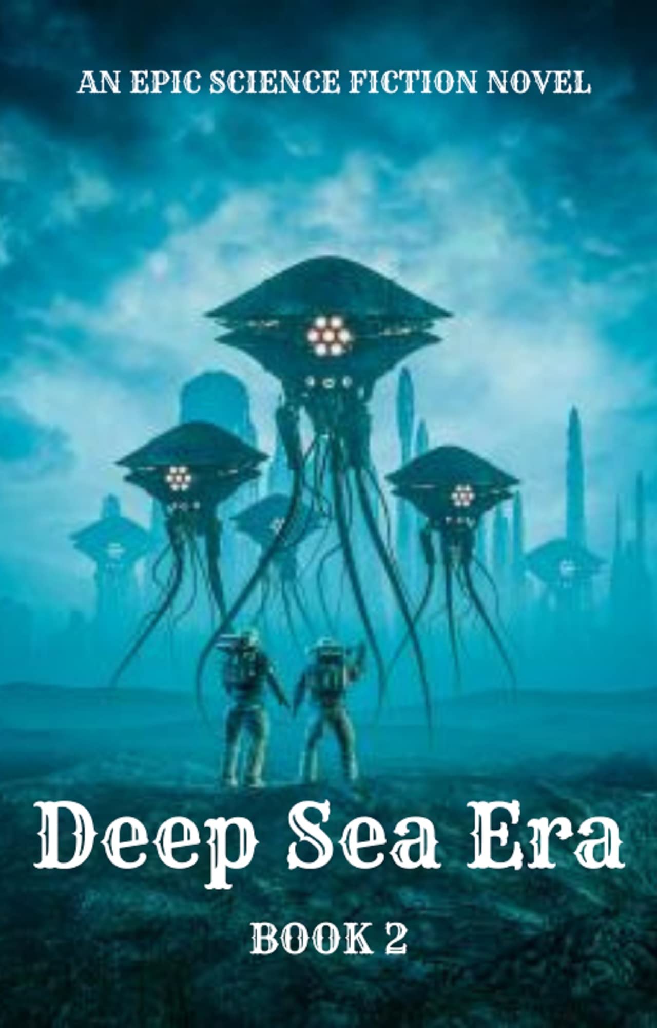 Deep Sea EraAn Epic Science Fiction LitRPG Novel by Lili Lessry