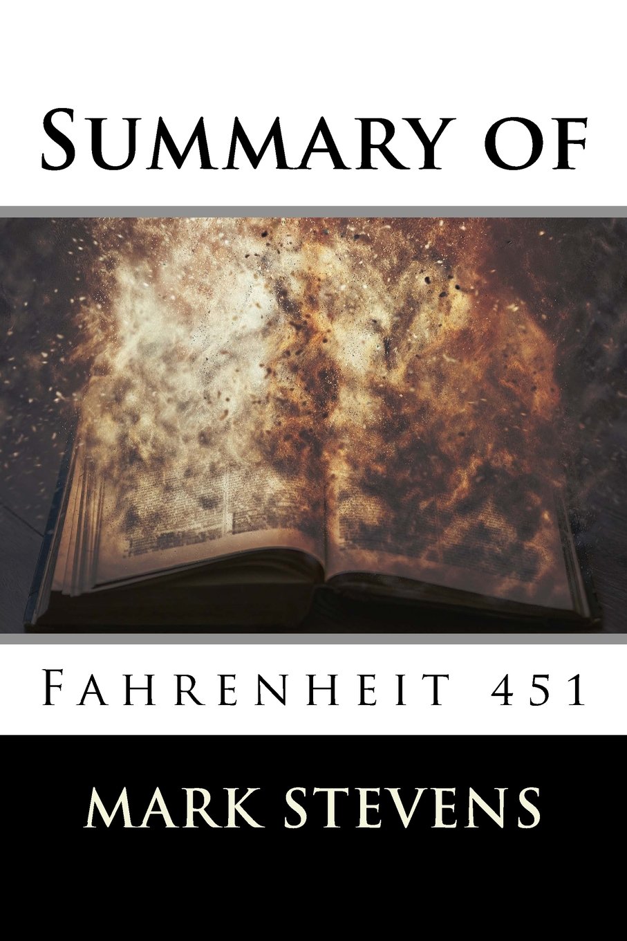 Summary of Fahrenheit 451 by Mark Stevens Goodreads