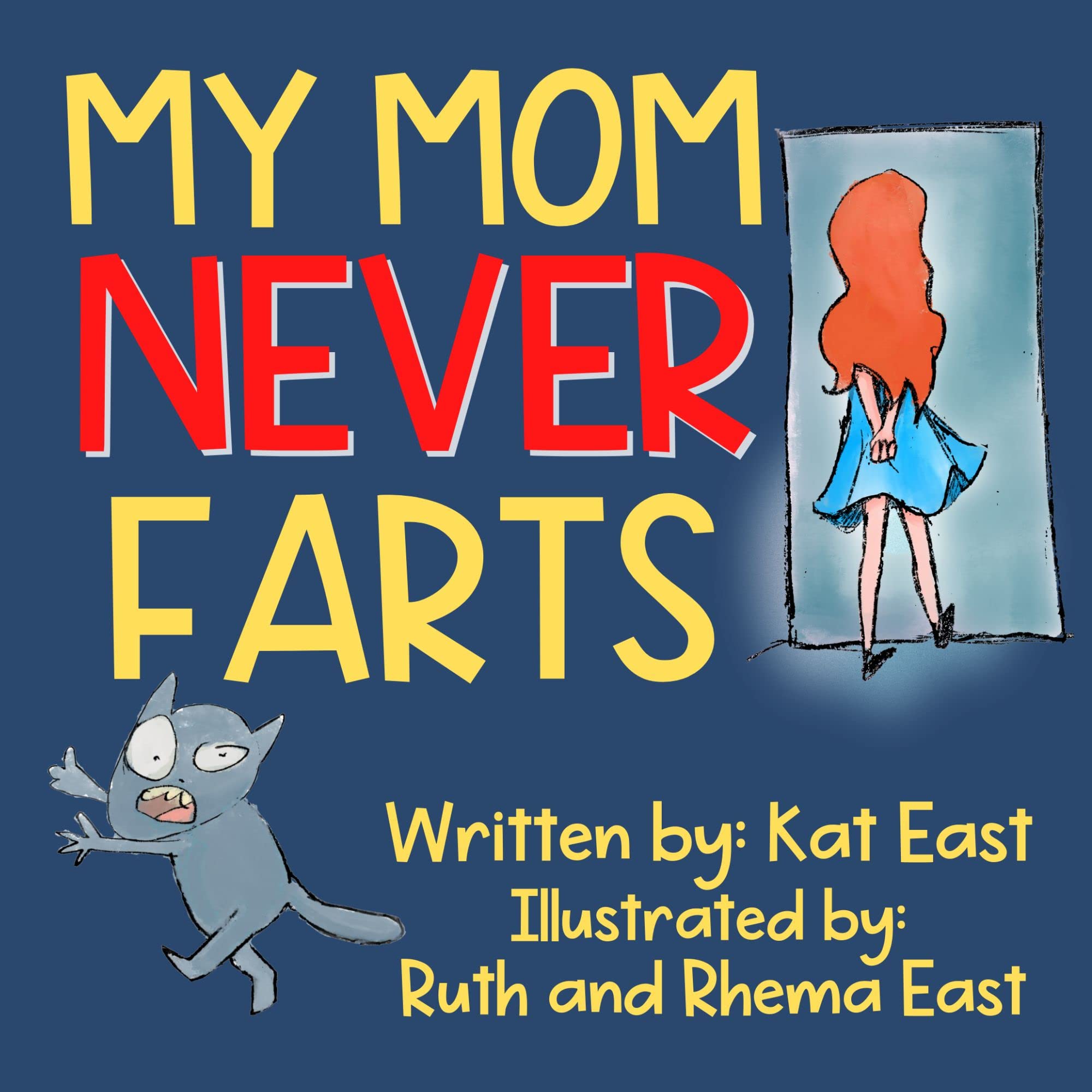 My Mom Never Farts: A Hilarious, Rhyming, Read Aloud Picture Book for ...