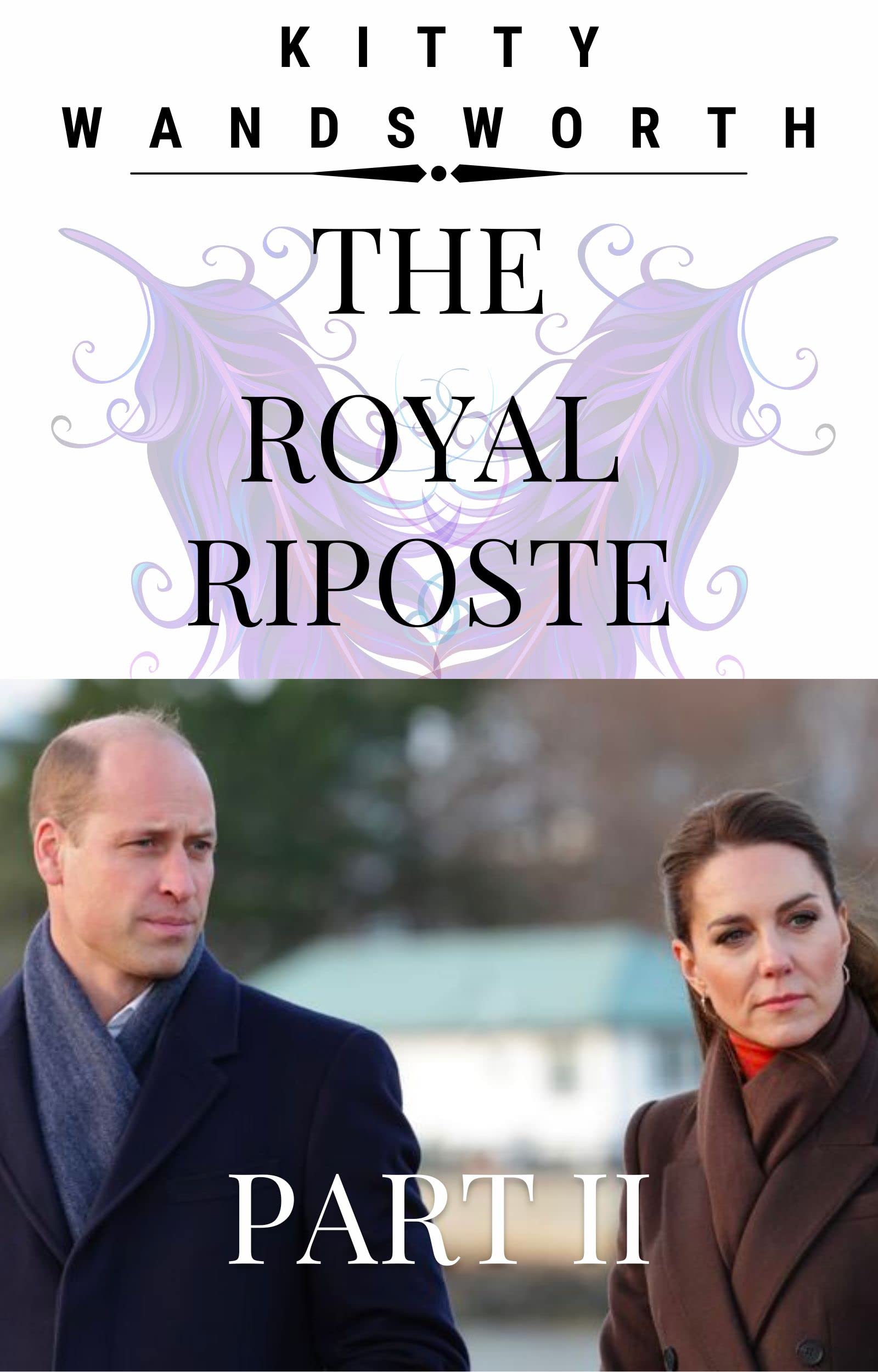 The Royal Riposte: Part II