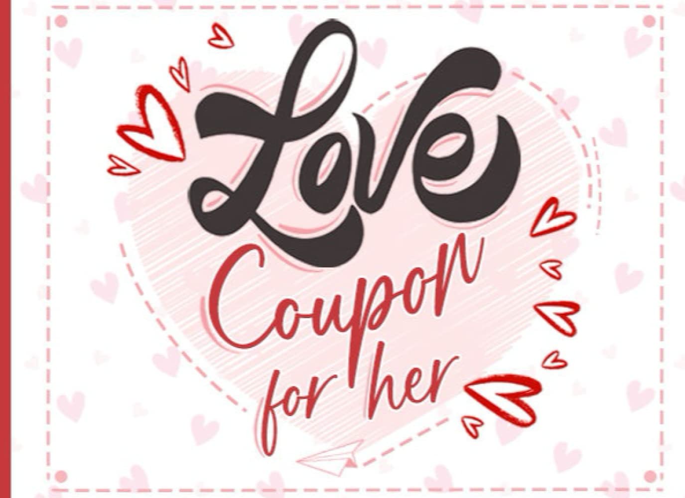 LOVE Coupon Book For Her Coupons for Wife or Girlfriend Perfect
