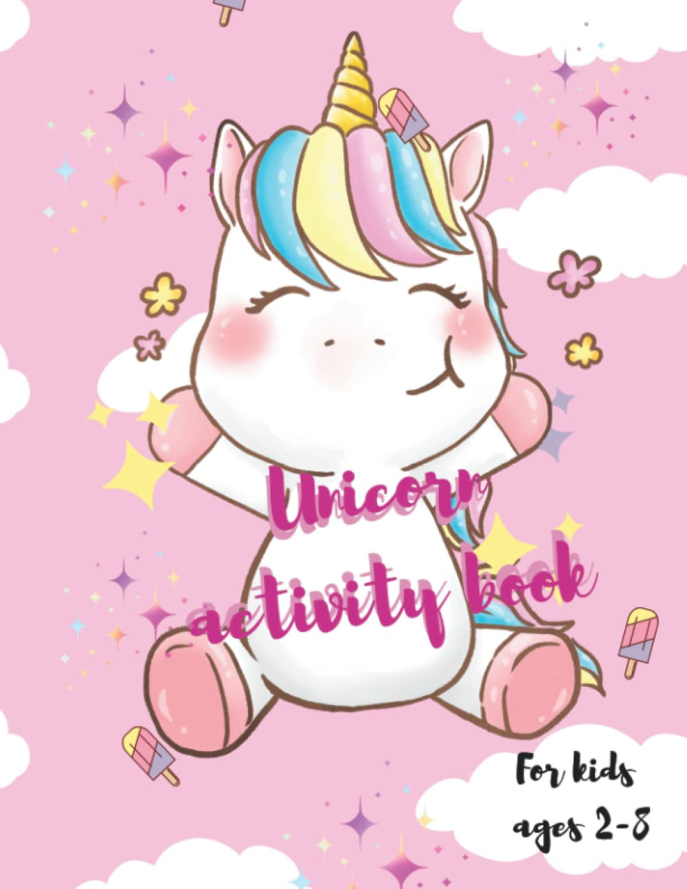 Unicorn activity book for kids ages 2-8: An educational workbook for ...