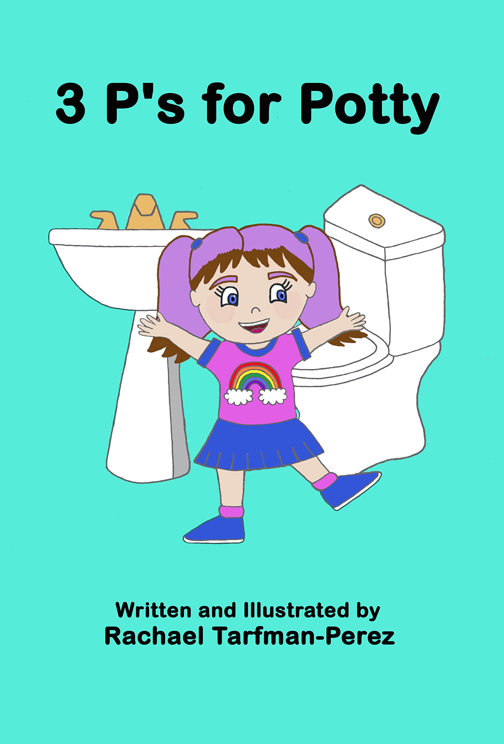 3 P's for Potty: Potty Training with a Twist - Great Book for Parents with Toddlers - Preschool Kindergarten - Learning Life Lessons