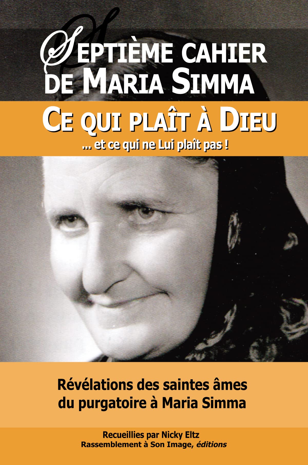 4 septième cahier de Maria Simma, ce qui plait a Dieu... et ce qui ne lui plaît pas L117 by