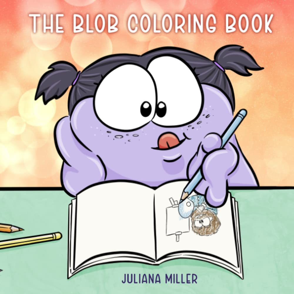 The Blob Coloring Book (Blobbify) by Juliana Miller | Goodreads
