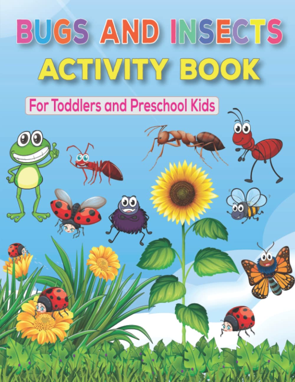 Bugs & Insects Activity Book For Toddlers & Preschool Kids A Big Bugs