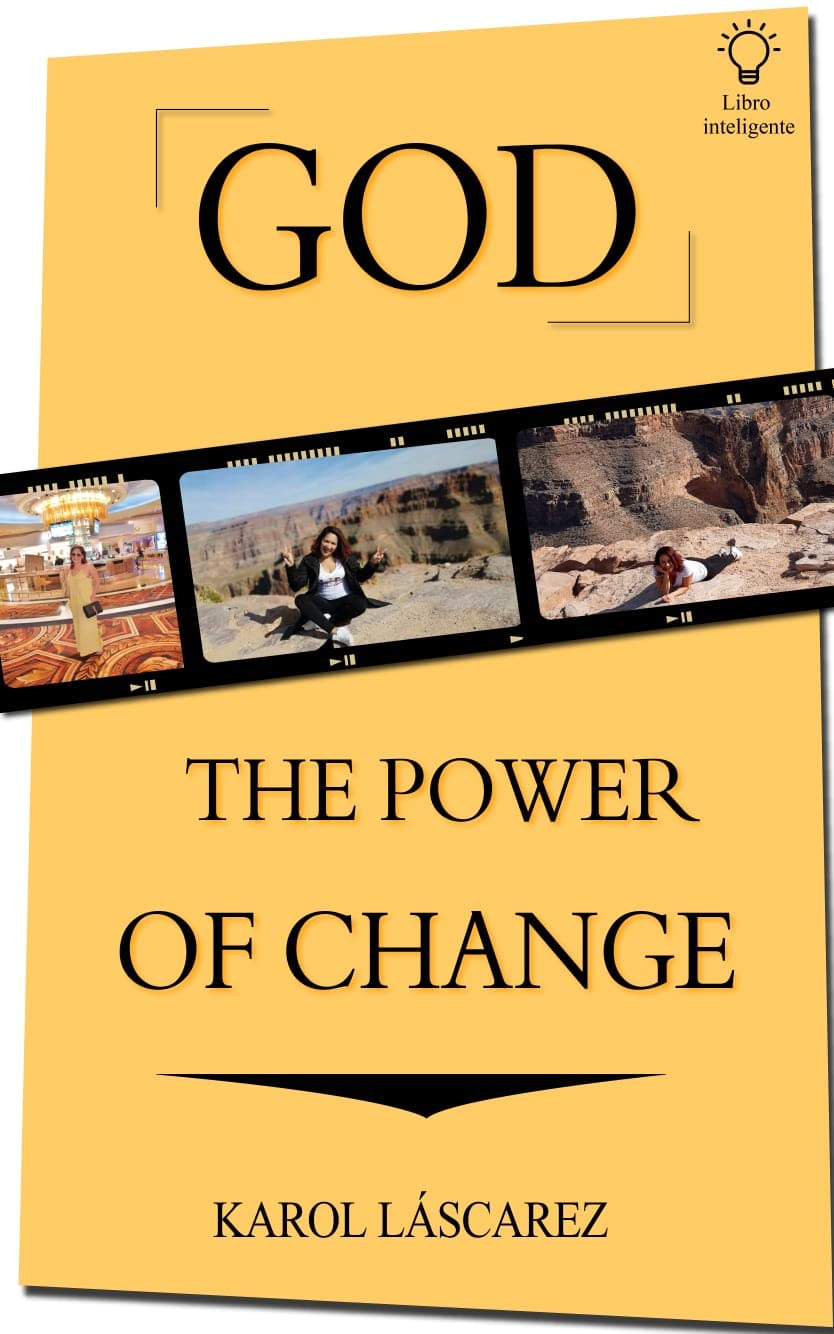 GOD: THE POWER OF CHANGE by Karol Lascarez | Goodreads