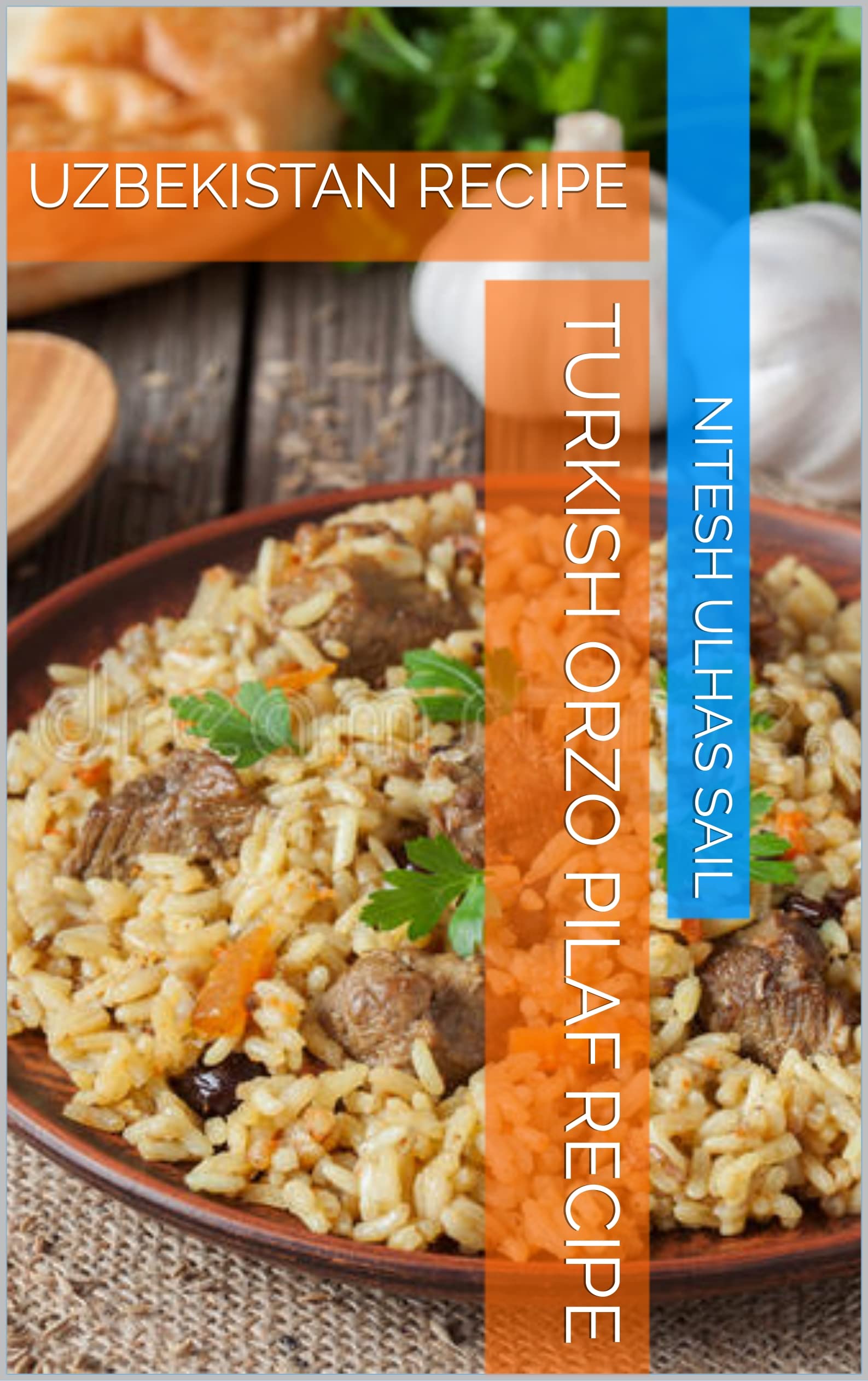 TURKISH ORZO PILAF RECIPE UZBEKISTAN RECIPE by NITESH ULHAS SAIL