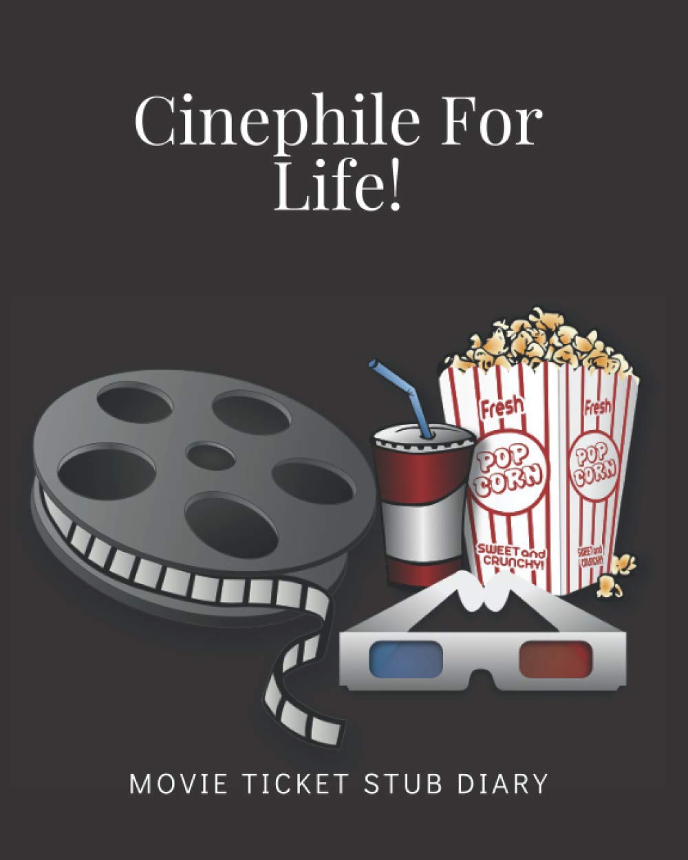 Cinephile For Life! Movie Ticket Stub Diary Movie Ticket Stub