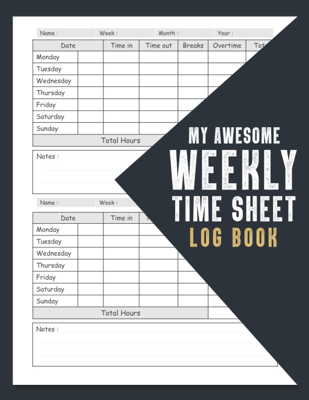 My Awesome Weekly Timesheet Log Book Time sheet log Book and Work