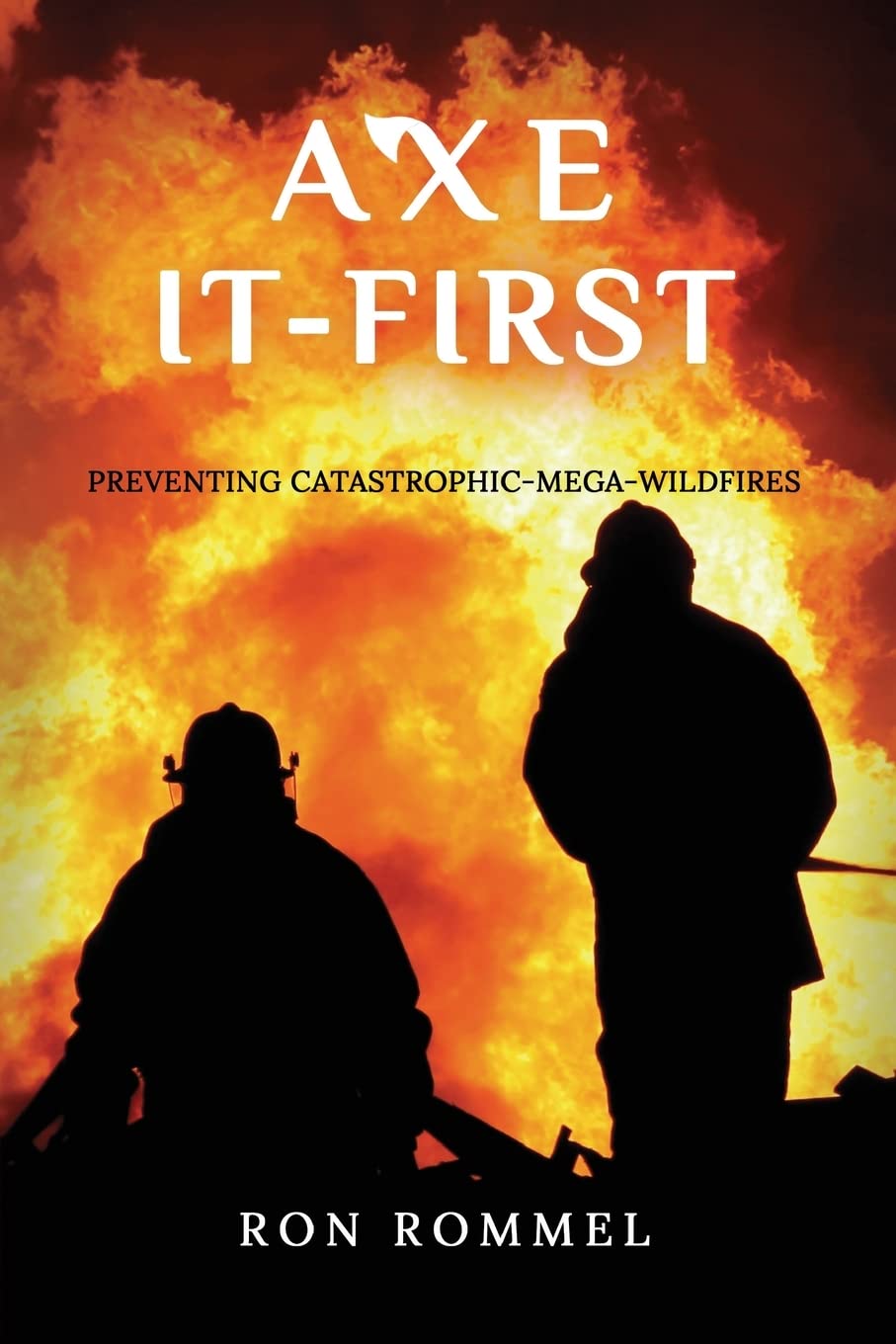 Axe-It-First by Ron Rommel | Goodreads