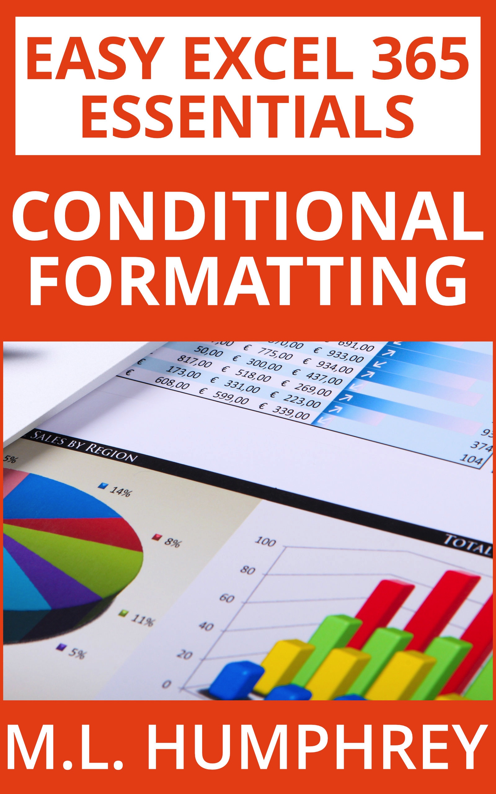 Excel 365 Conditional Formatting by M.L. Humphrey Goodreads