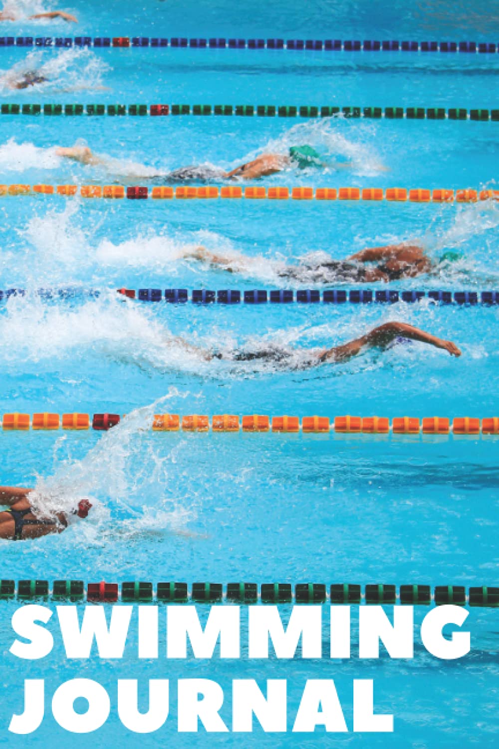 Swimming Journal A Log Book With Prompts To Help You Advance Towards