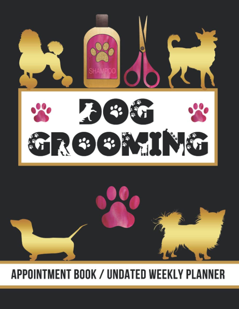 Dog Grooming Appointment Book / Undated Weekly Planner Week To View